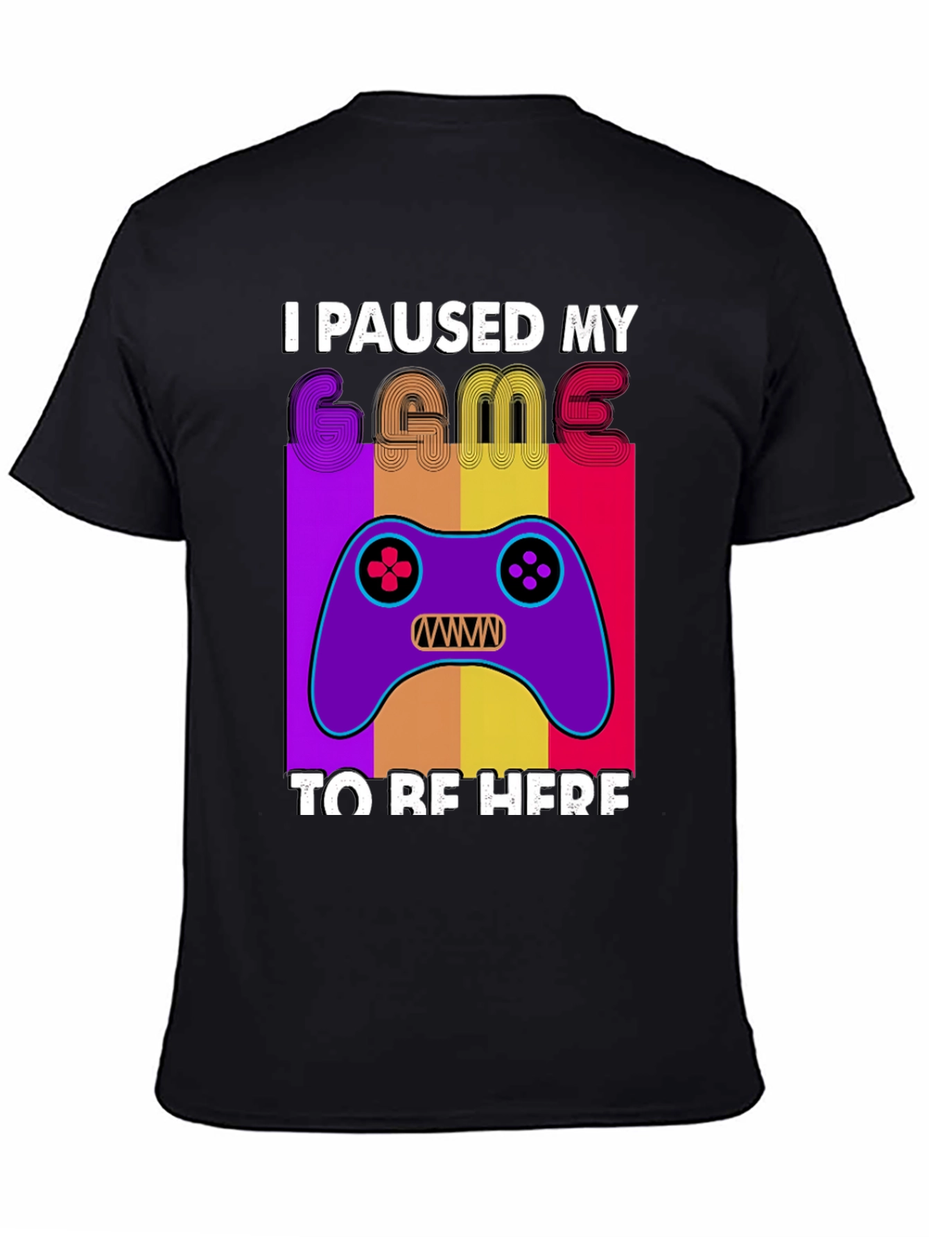 I Paused My Game T-Shirt - Gamer Apparel