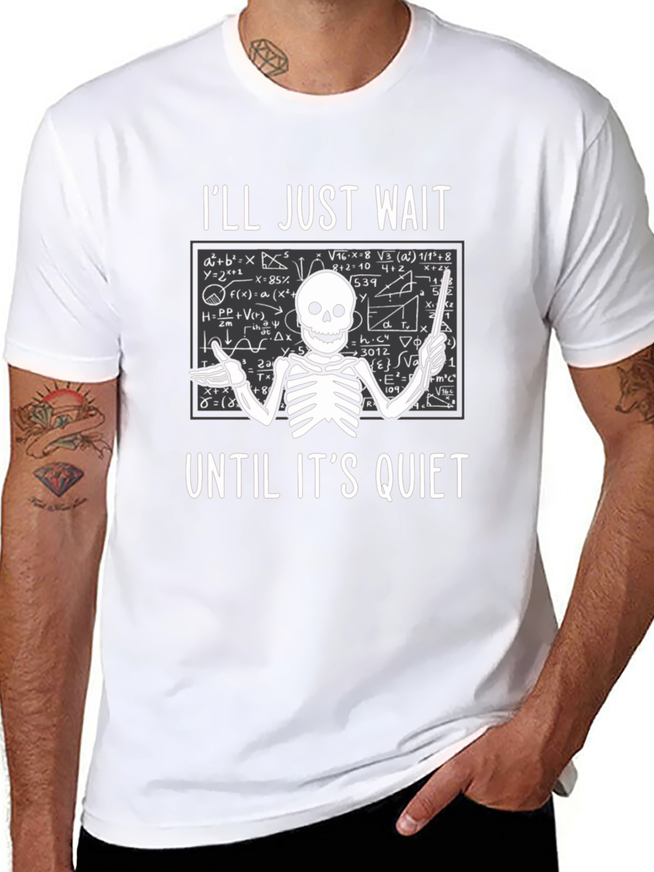 Ill Just Wait Until Its Quiet T-Shirt Teacher Skeleton