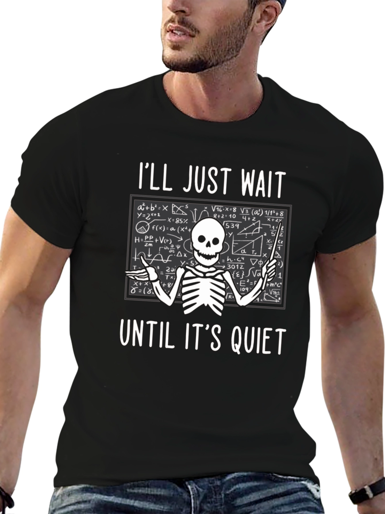 Ill Just Wait Until Its Quiet T-Shirt Teacher Skeleton