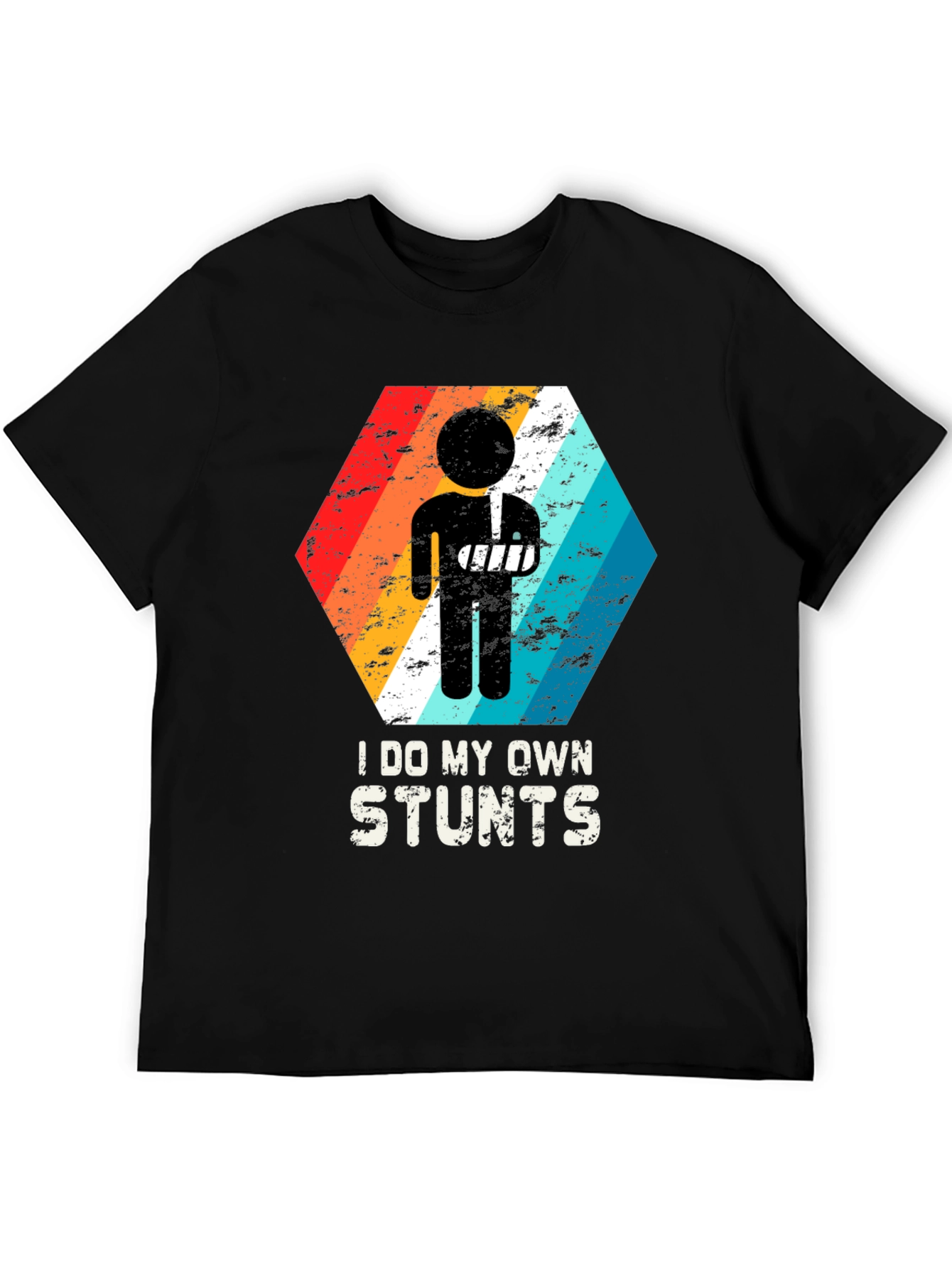 I Do My Own Stunts Broken Arm T-Shirt