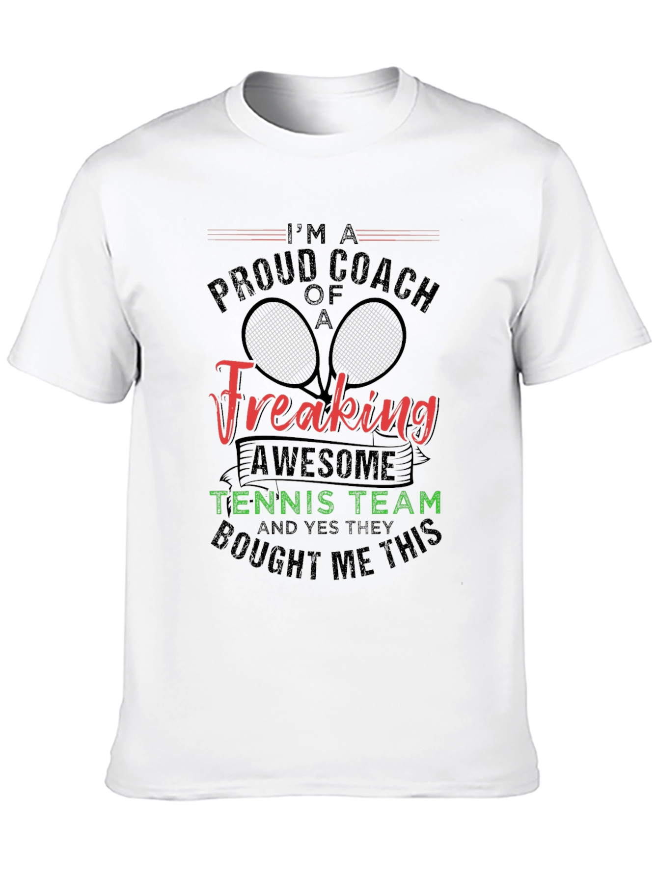 Proud Coach of a Freaking Awesome Tennis Team T-Shirt