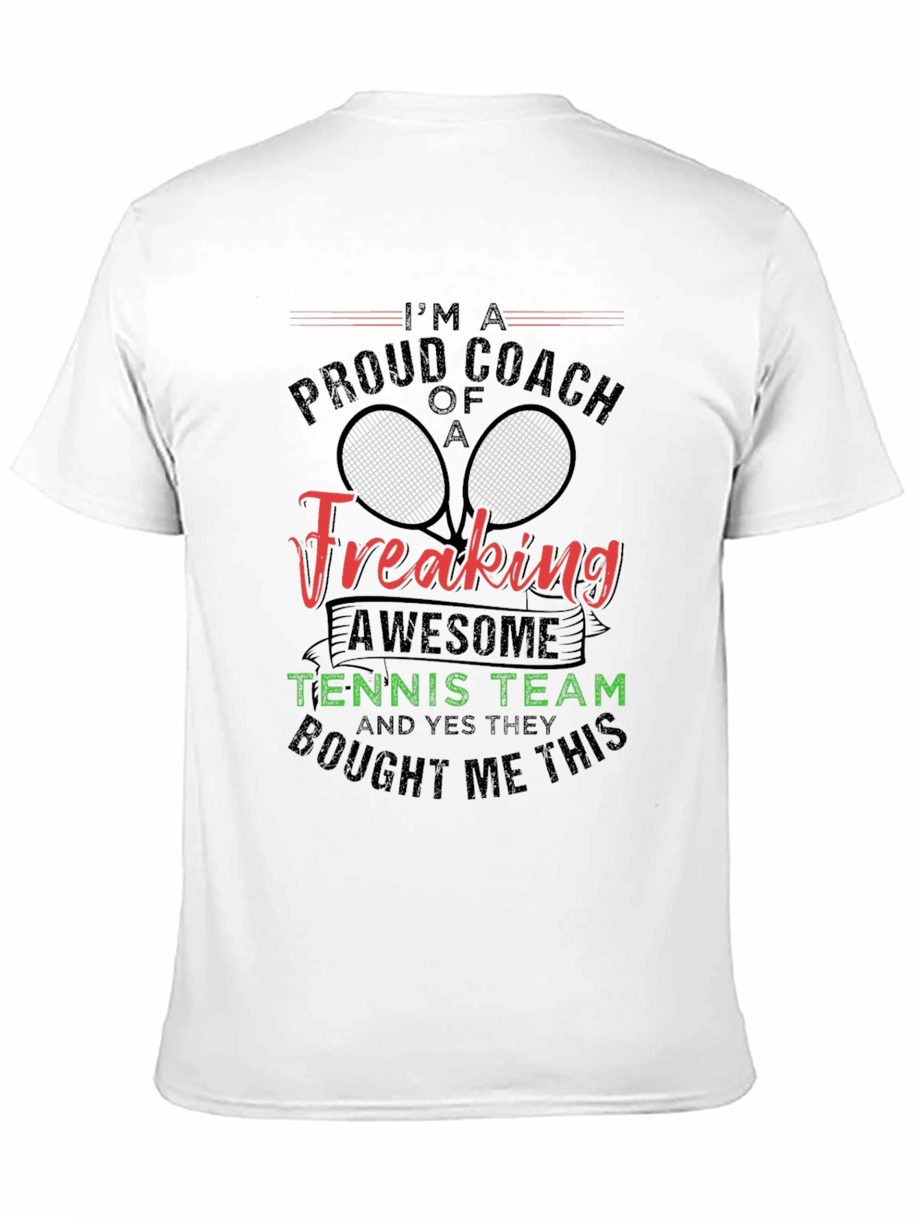 Proud Coach of a Freaking Awesome Tennis Team T-Shirt