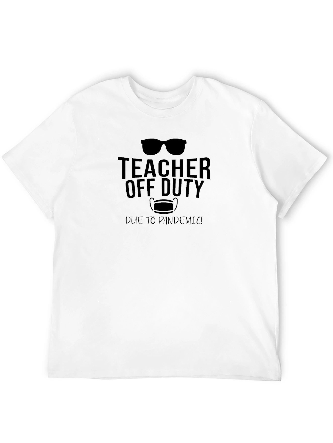 Teacher Off Duty Pandemic T-Shirt