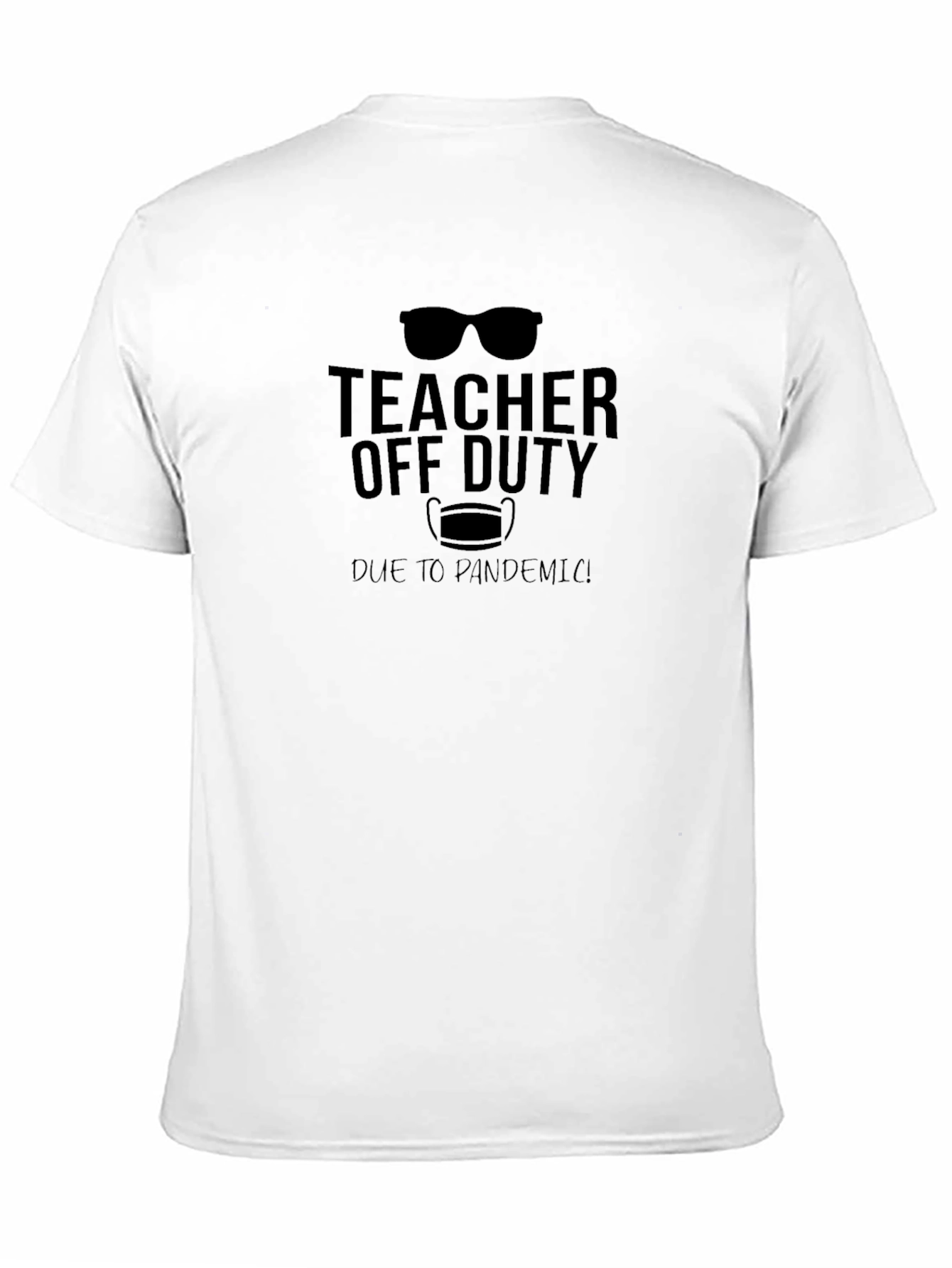Teacher Off Duty Pandemic T-Shirt