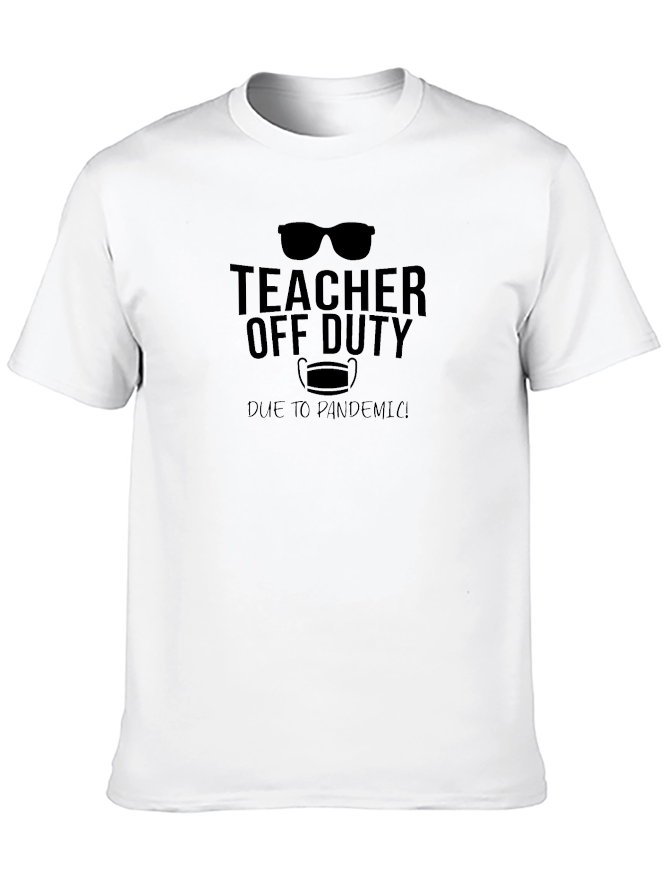 Teacher Off Duty Pandemic T-Shirt