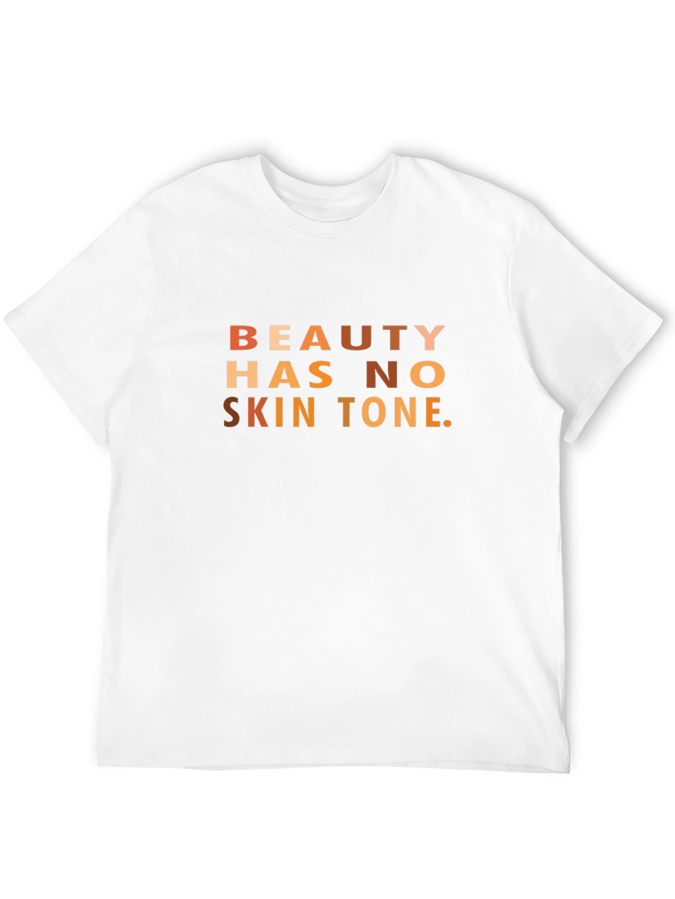 Beauty Has No Skin Tone Graphic T-Shirt