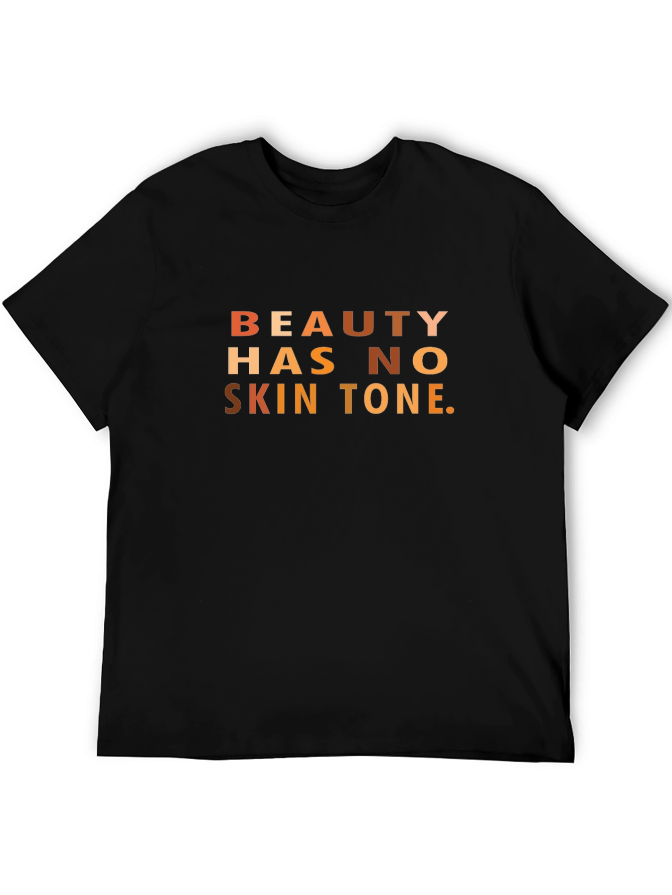 Beauty Has No Skin Tone Graphic T-Shirt