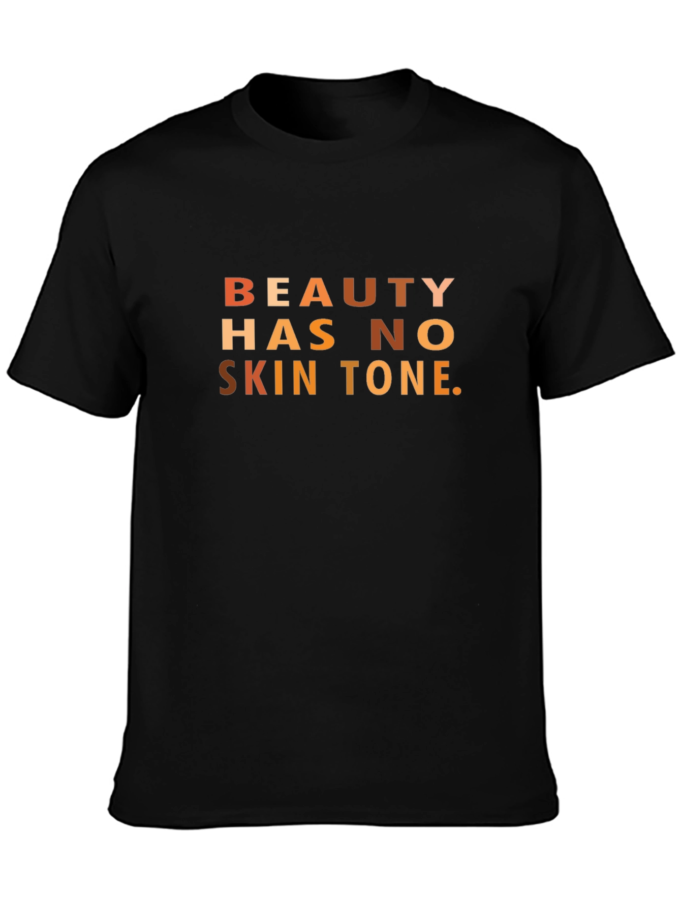 Beauty Has No Skin Tone Graphic T-Shirt