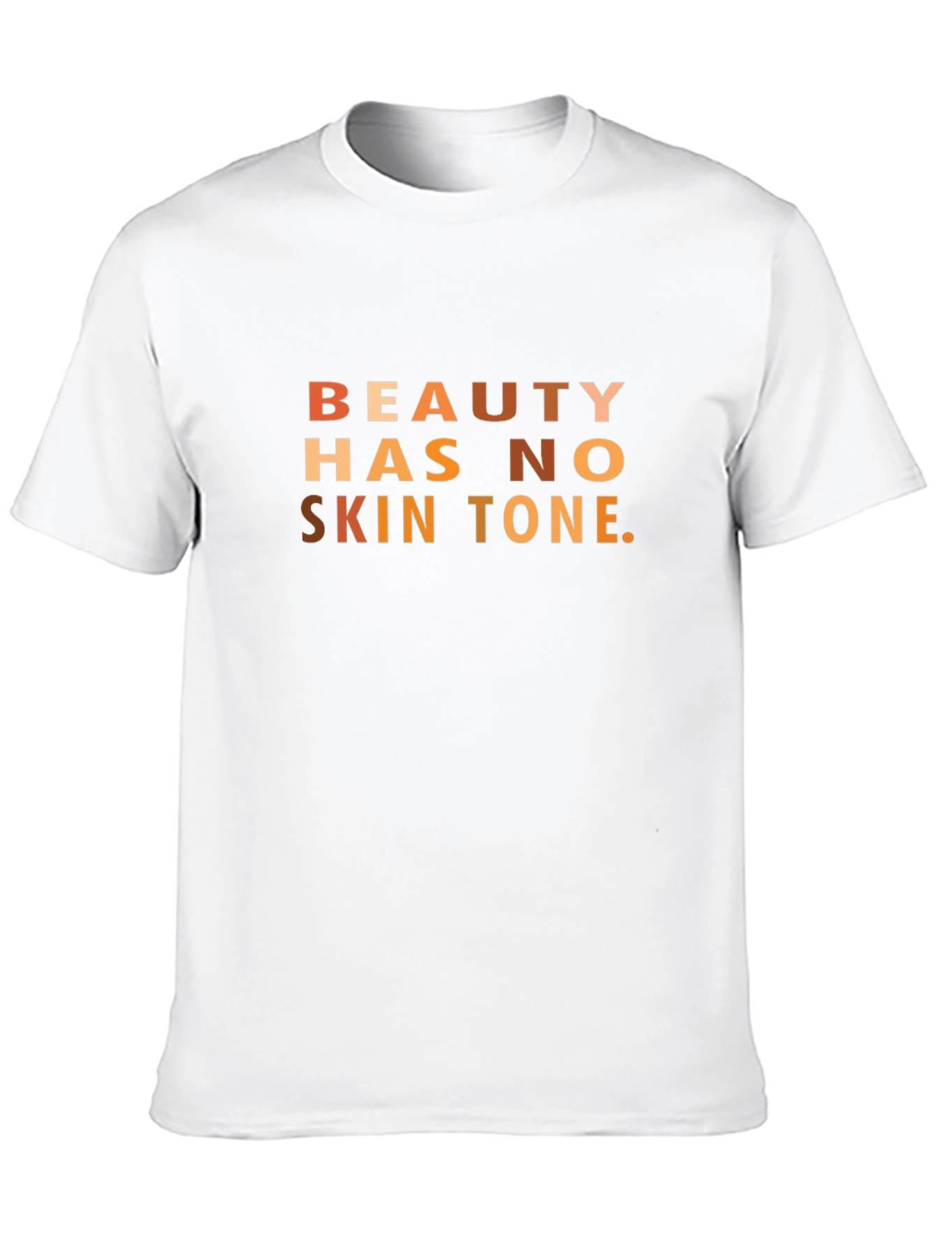 Beauty Has No Skin Tone Graphic T-Shirt