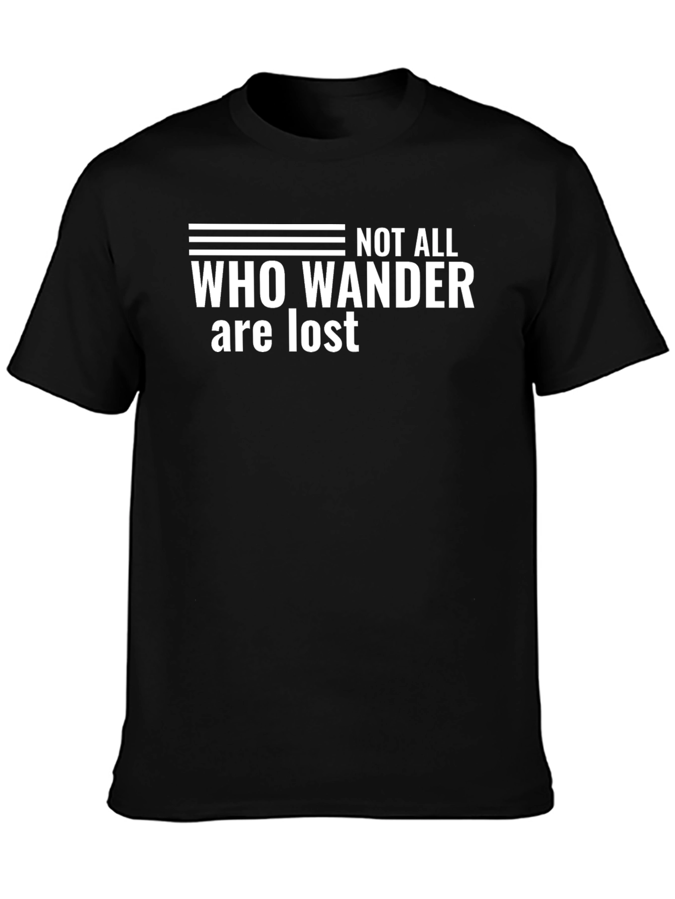 Not All Who Wander Are Lost Graphic Tee