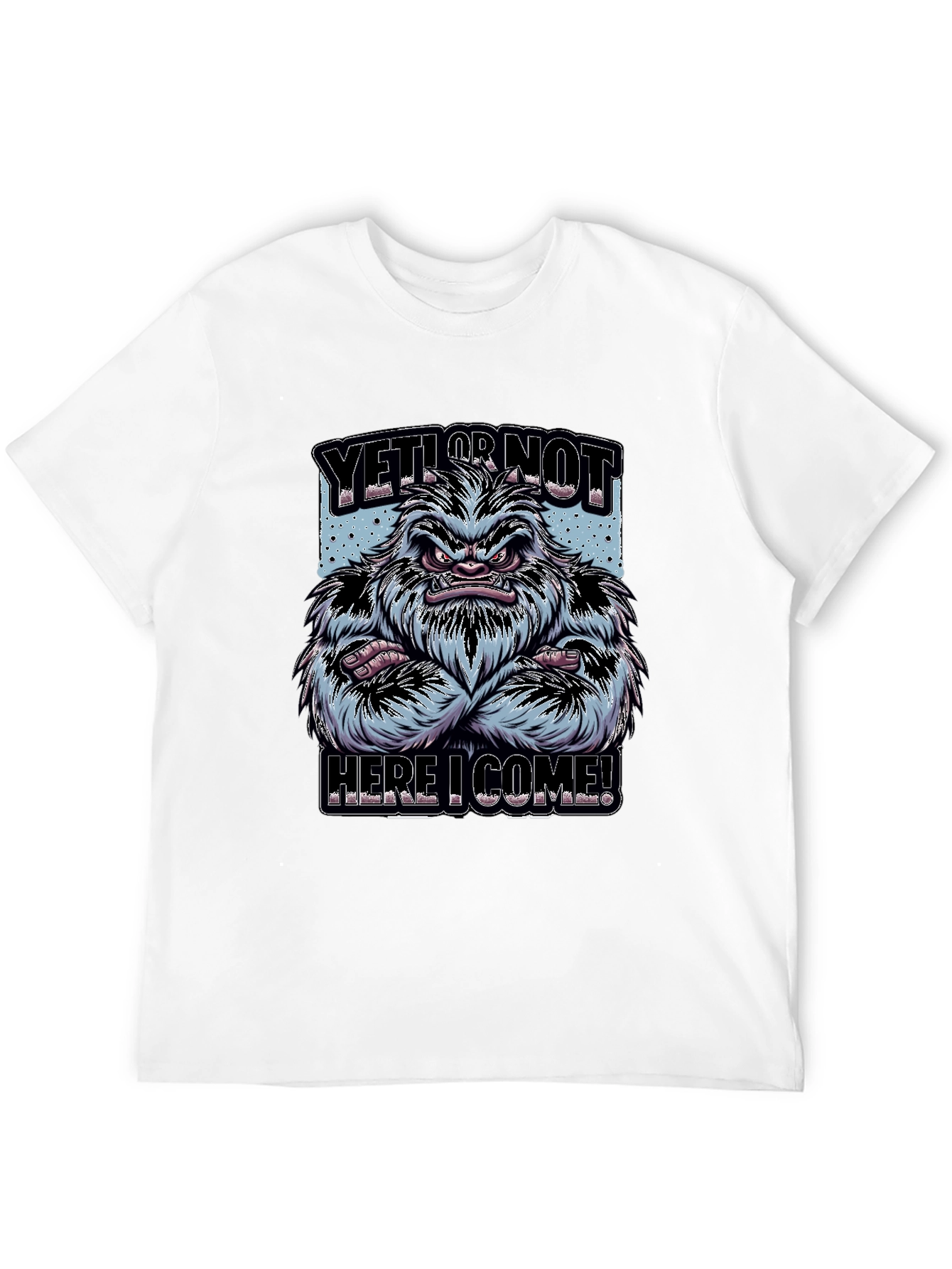 Yeti Or Not Graphic T-Shirt