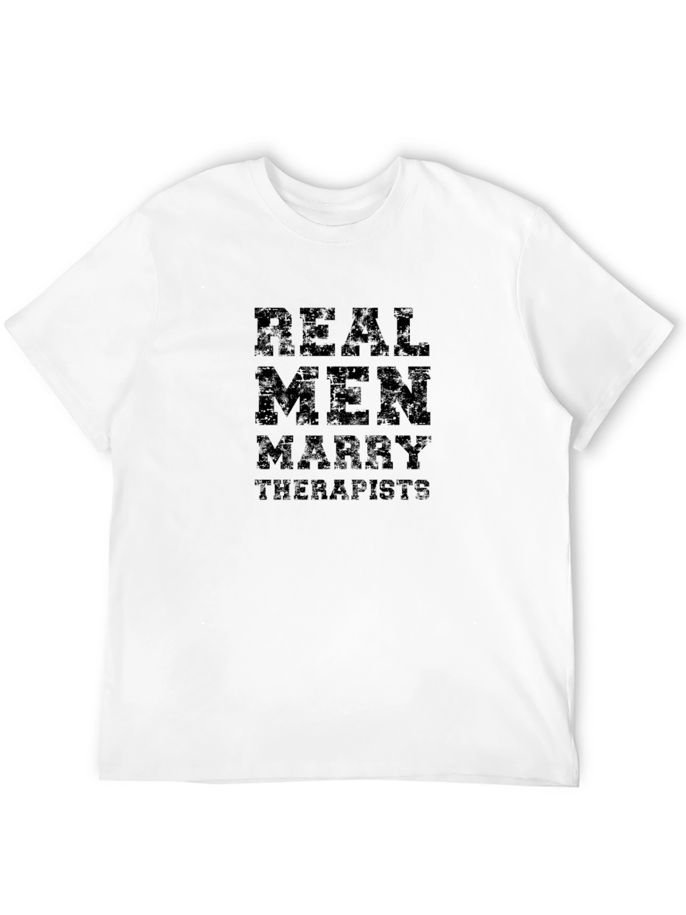 Real Men Marry Therapists T-Shirt - Funny Graphic Tee