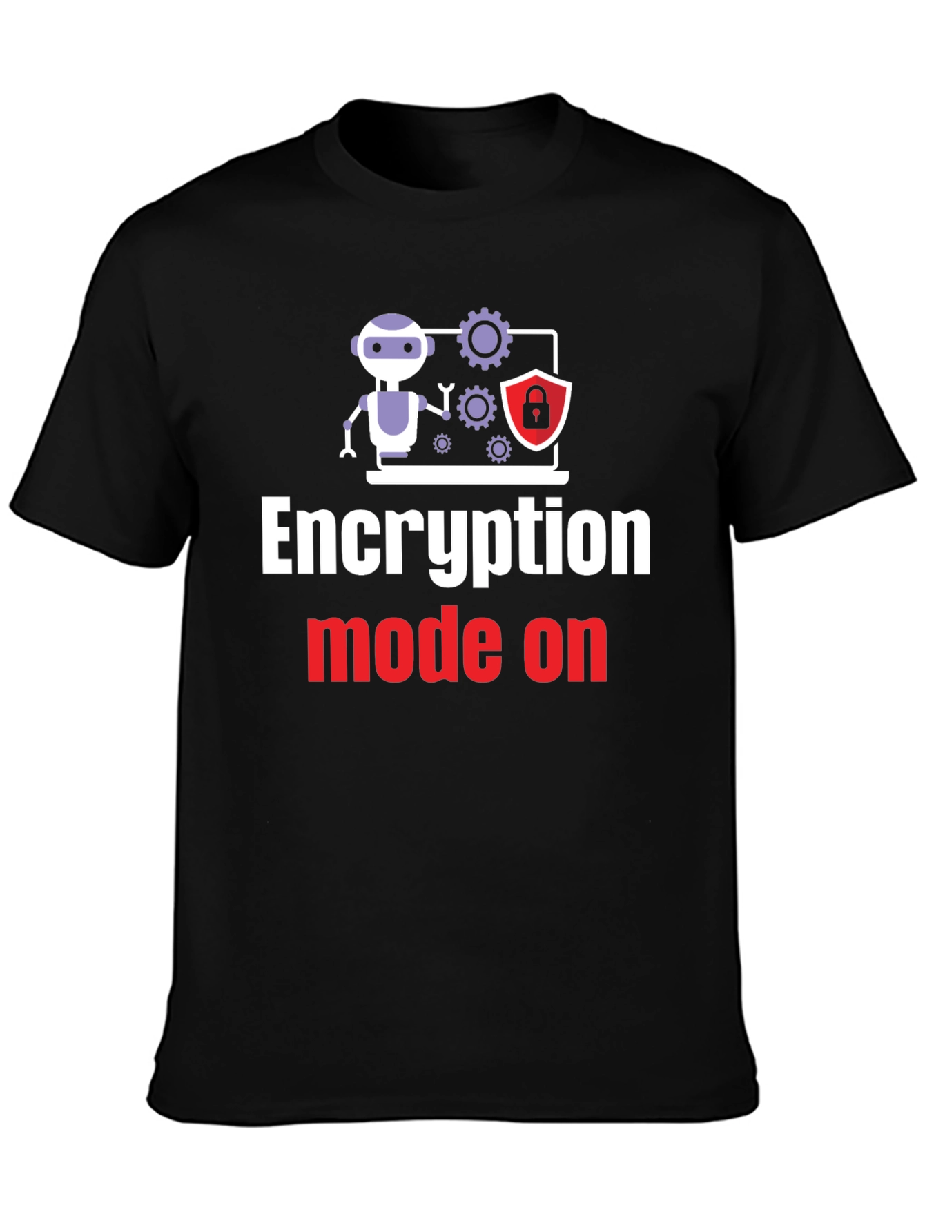 Encryption Mode On T-Shirt - Tech Humor Tee