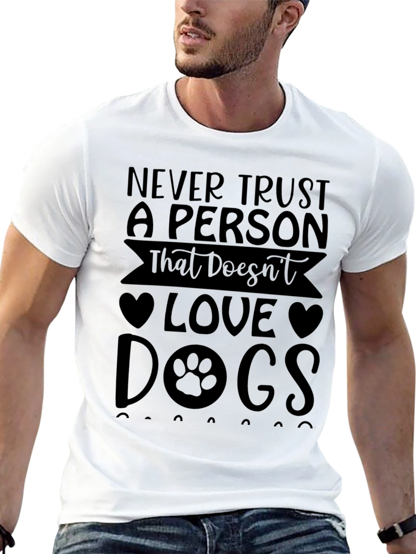 Never Trust a Person That Doesnt Love Dogs T-Shirt