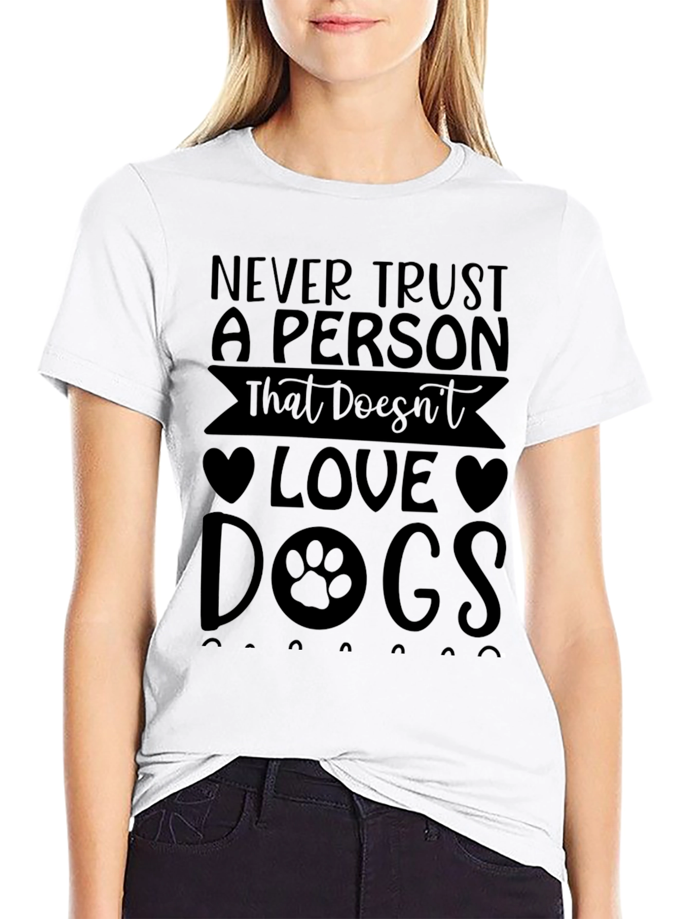 Never Trust a Person That Doesnt Love Dogs T-Shirt
