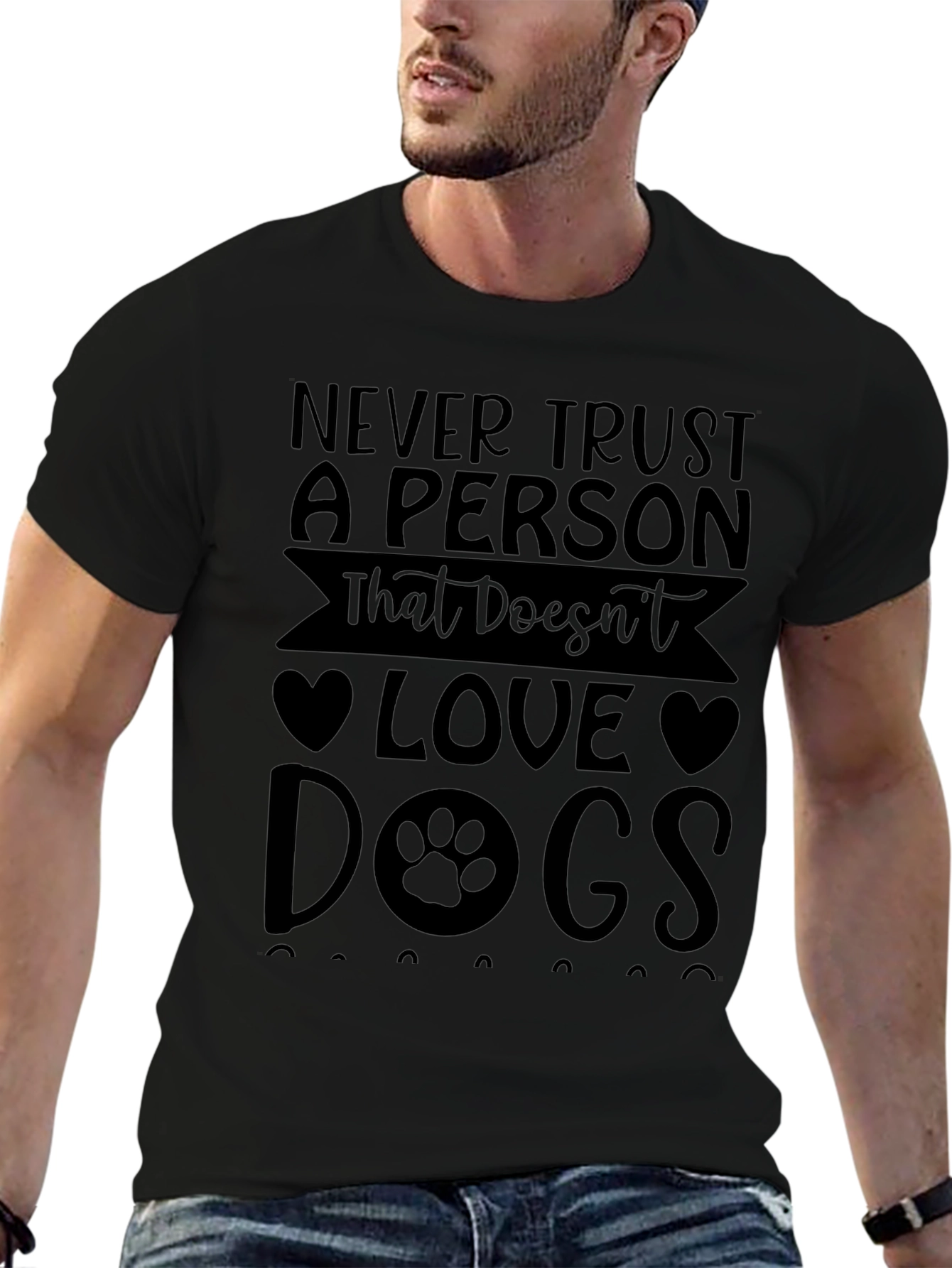 Never Trust a Person That Doesnt Love Dogs T-Shirt