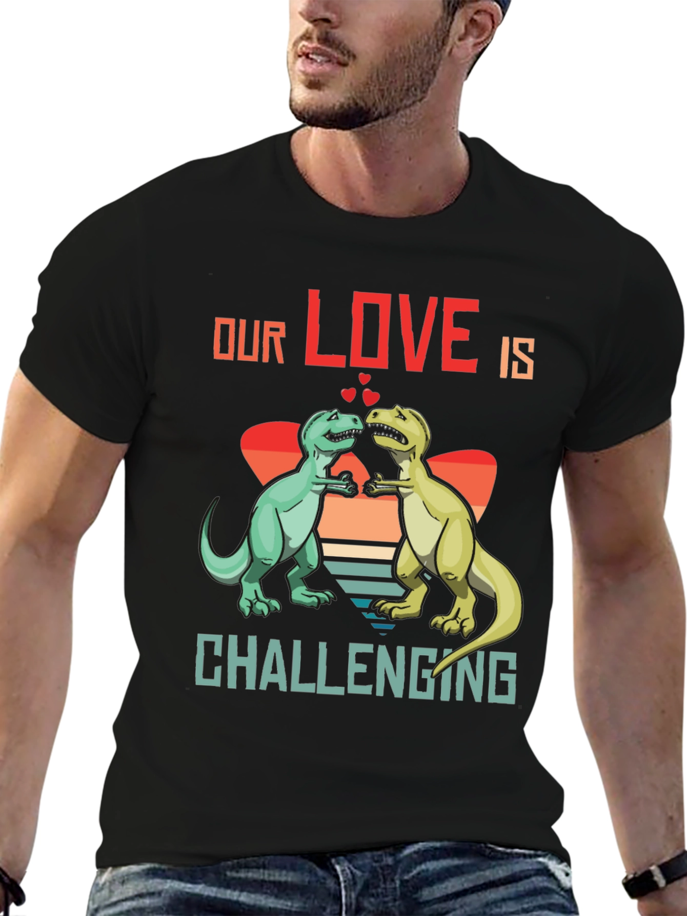 Dinosaur Love T-Shirt - Our Love Is Challenging