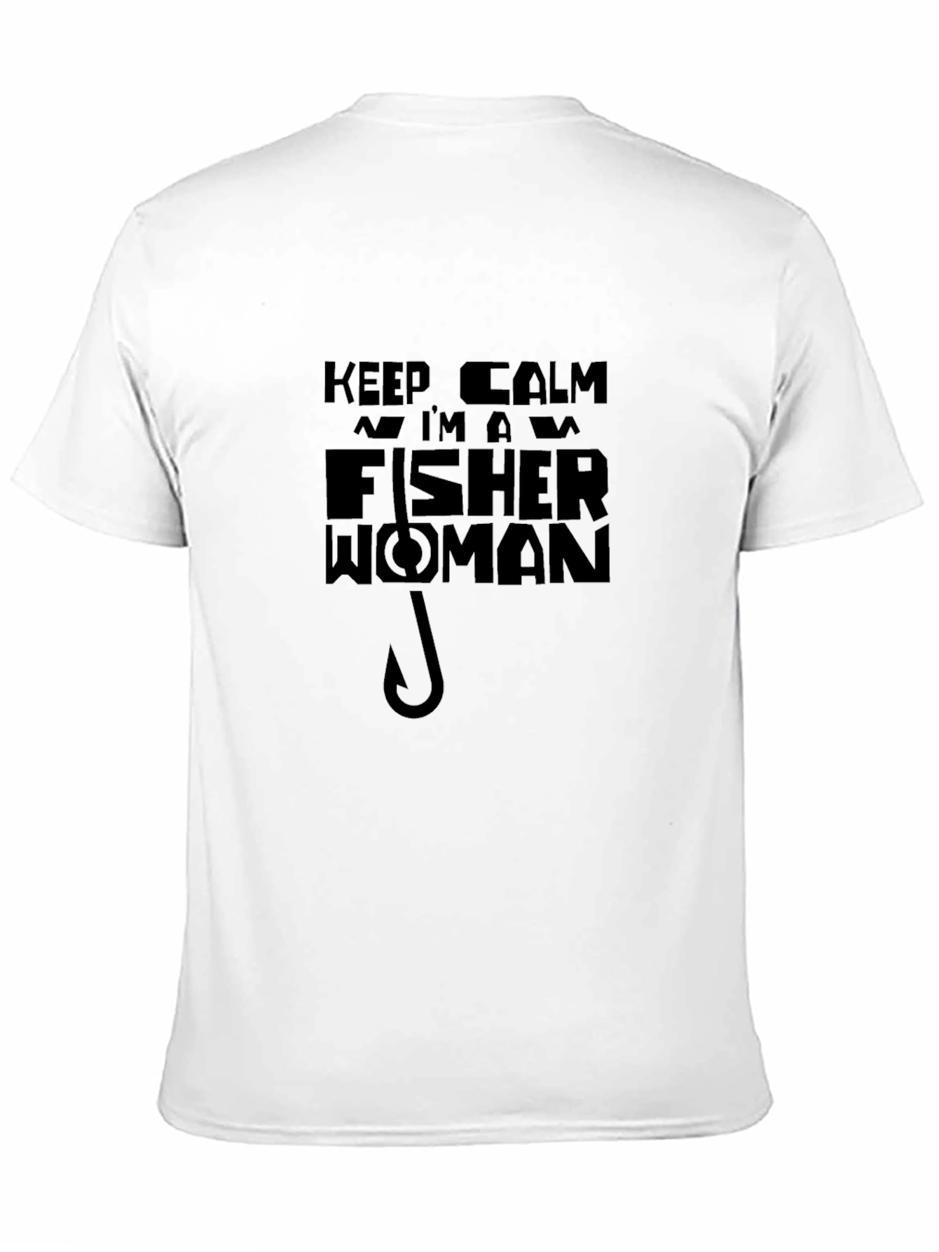 Keep Calm Im A Fisher Woman Graphic T-Shirt