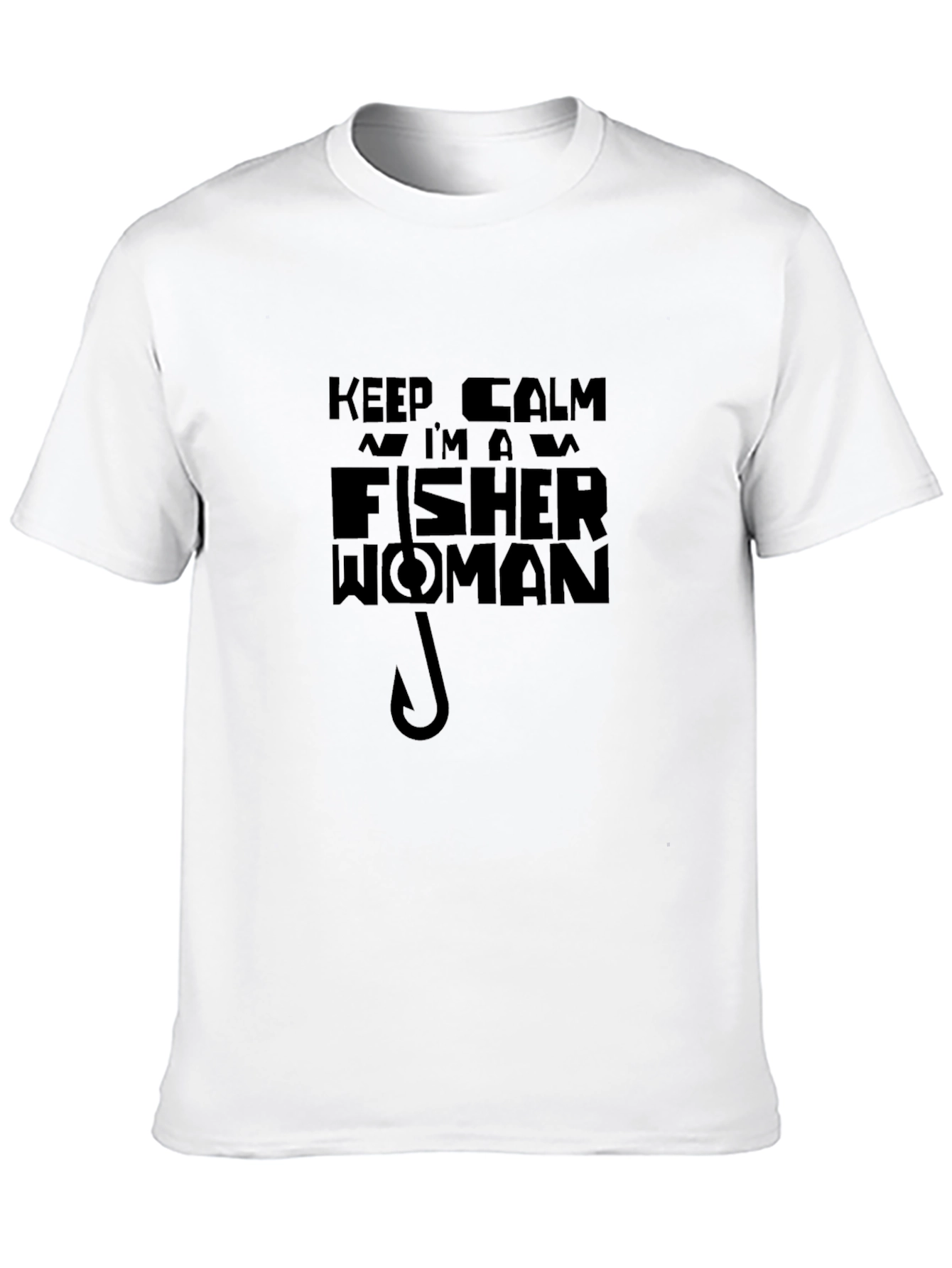 Keep Calm Im A Fisher Woman Graphic T-Shirt