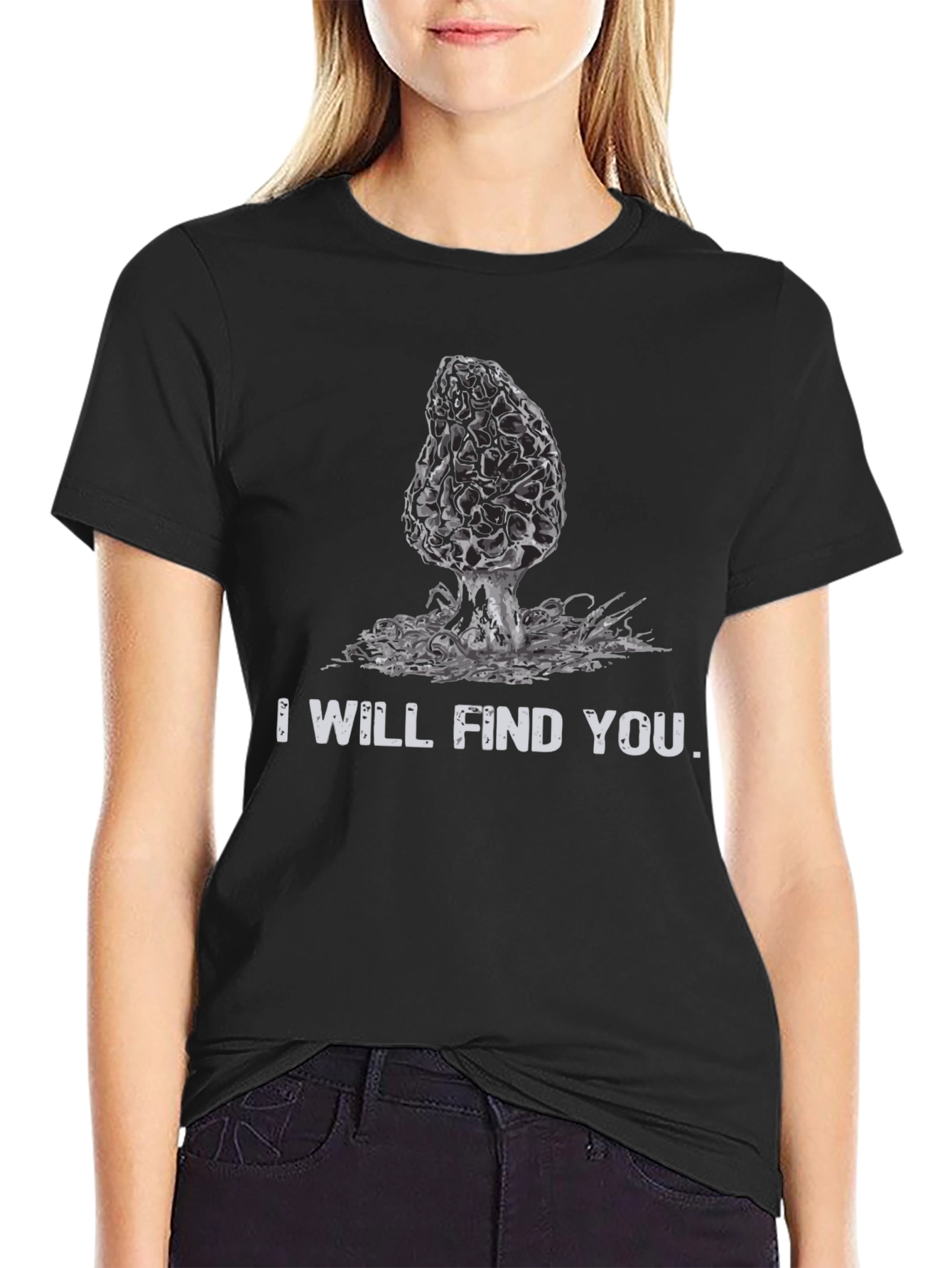 Mushroom Hunter T-Shirt: I Will Find You