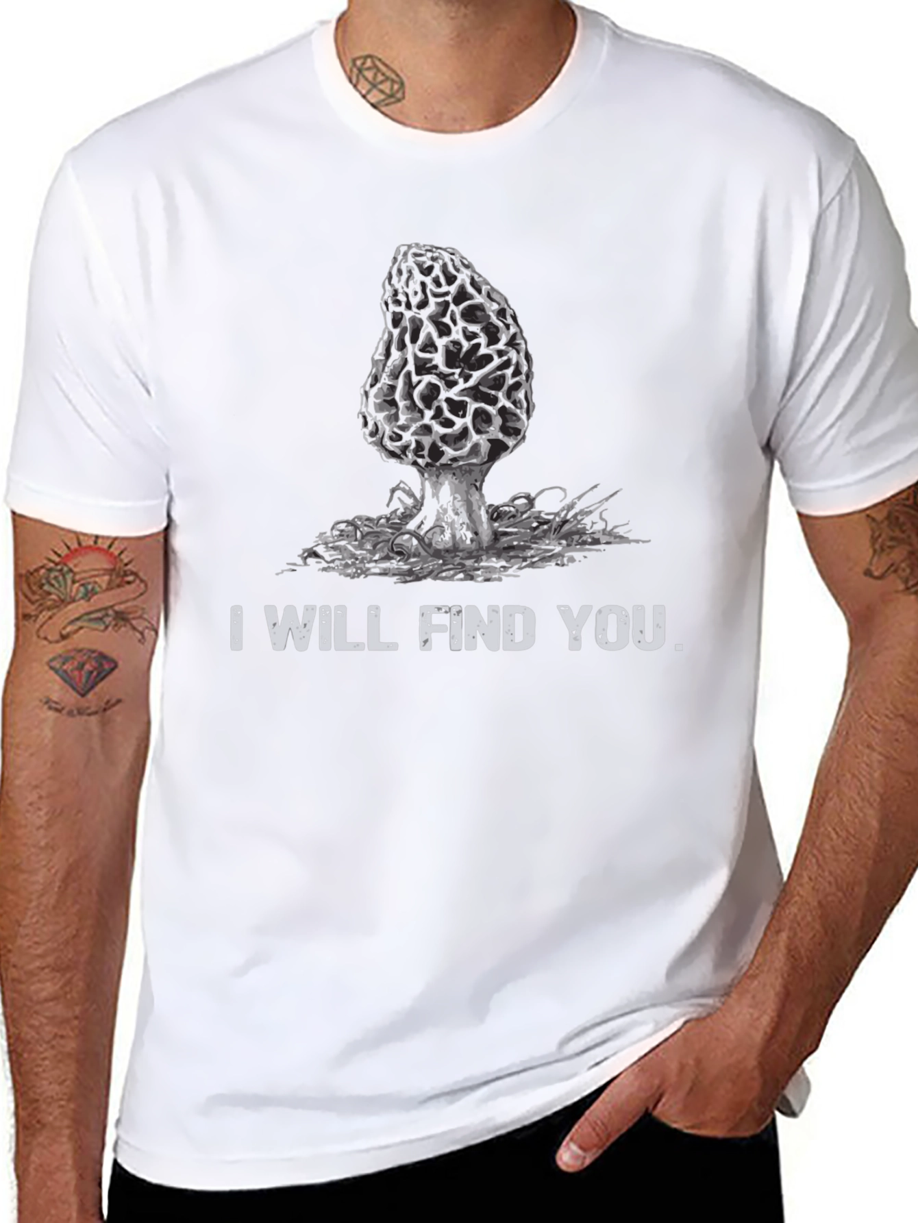 Mushroom Hunter T-Shirt: I Will Find You