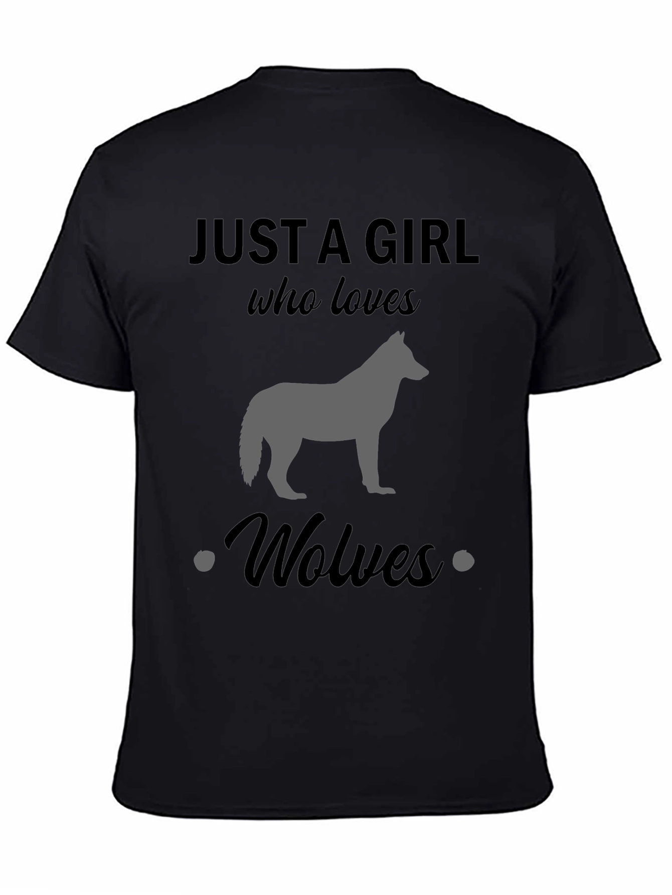 Just A Girl Who Loves Wolves Black T-Shirt