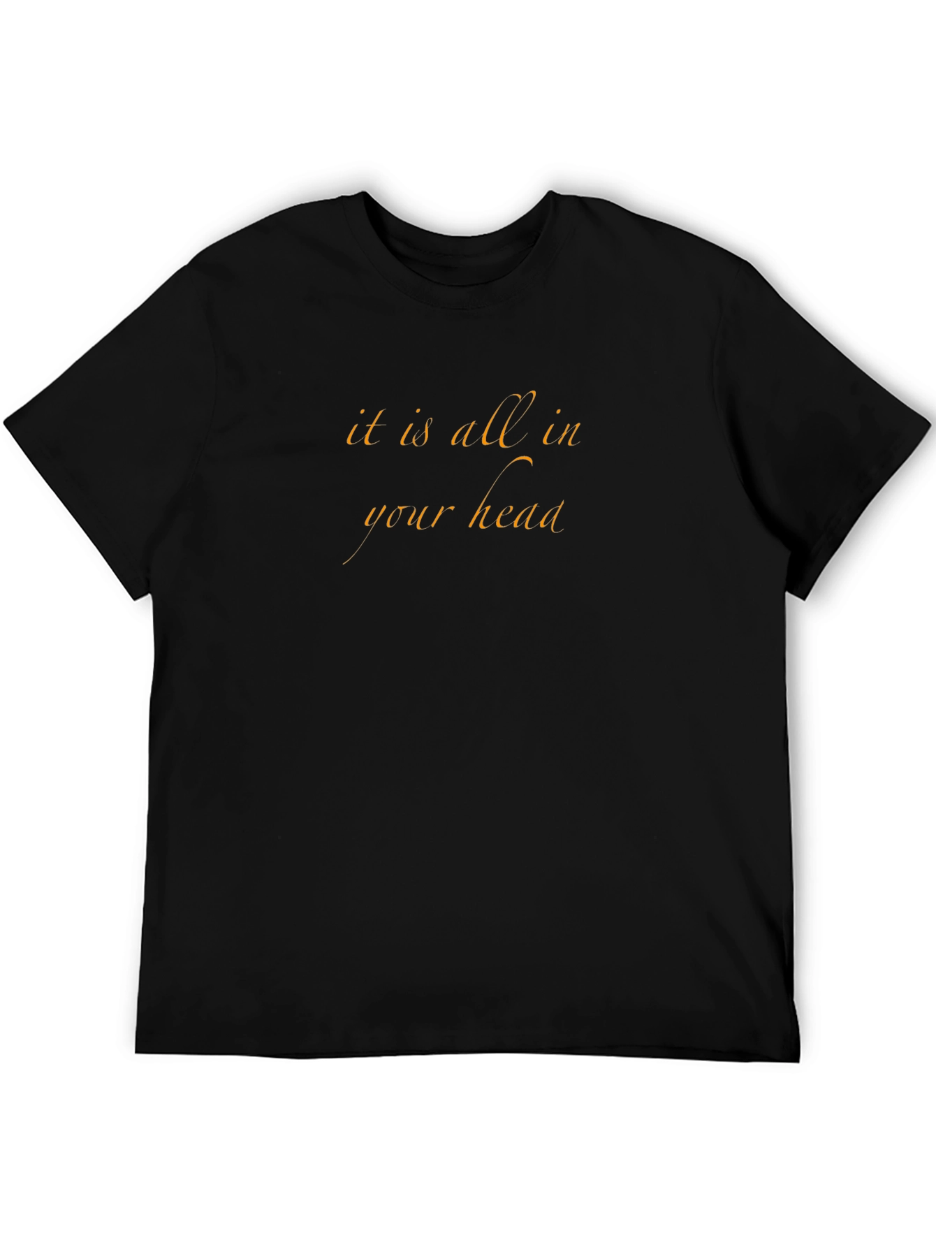 It is All In Your Head Black T-Shirt