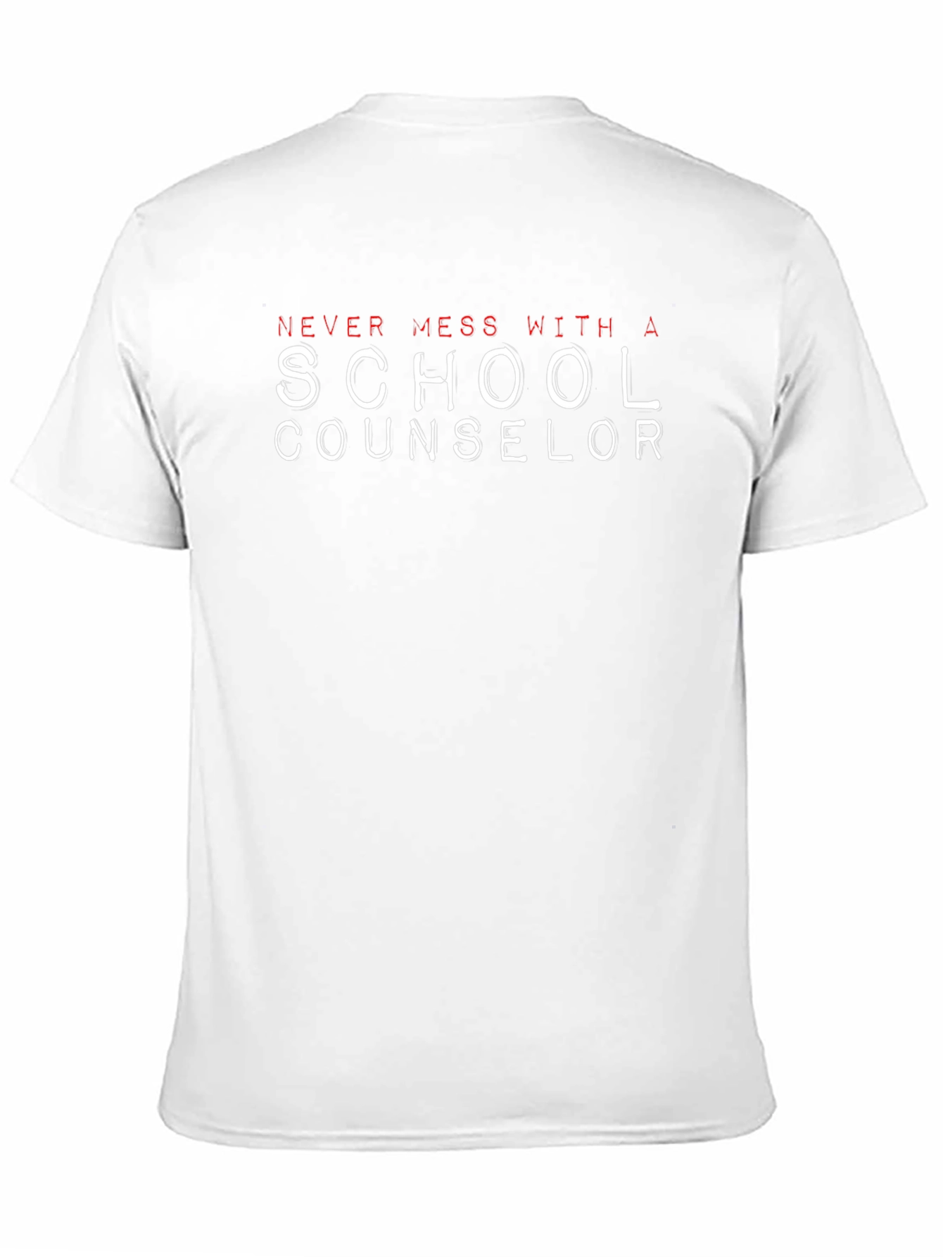 Never Mess With A School Counselor T-Shirt