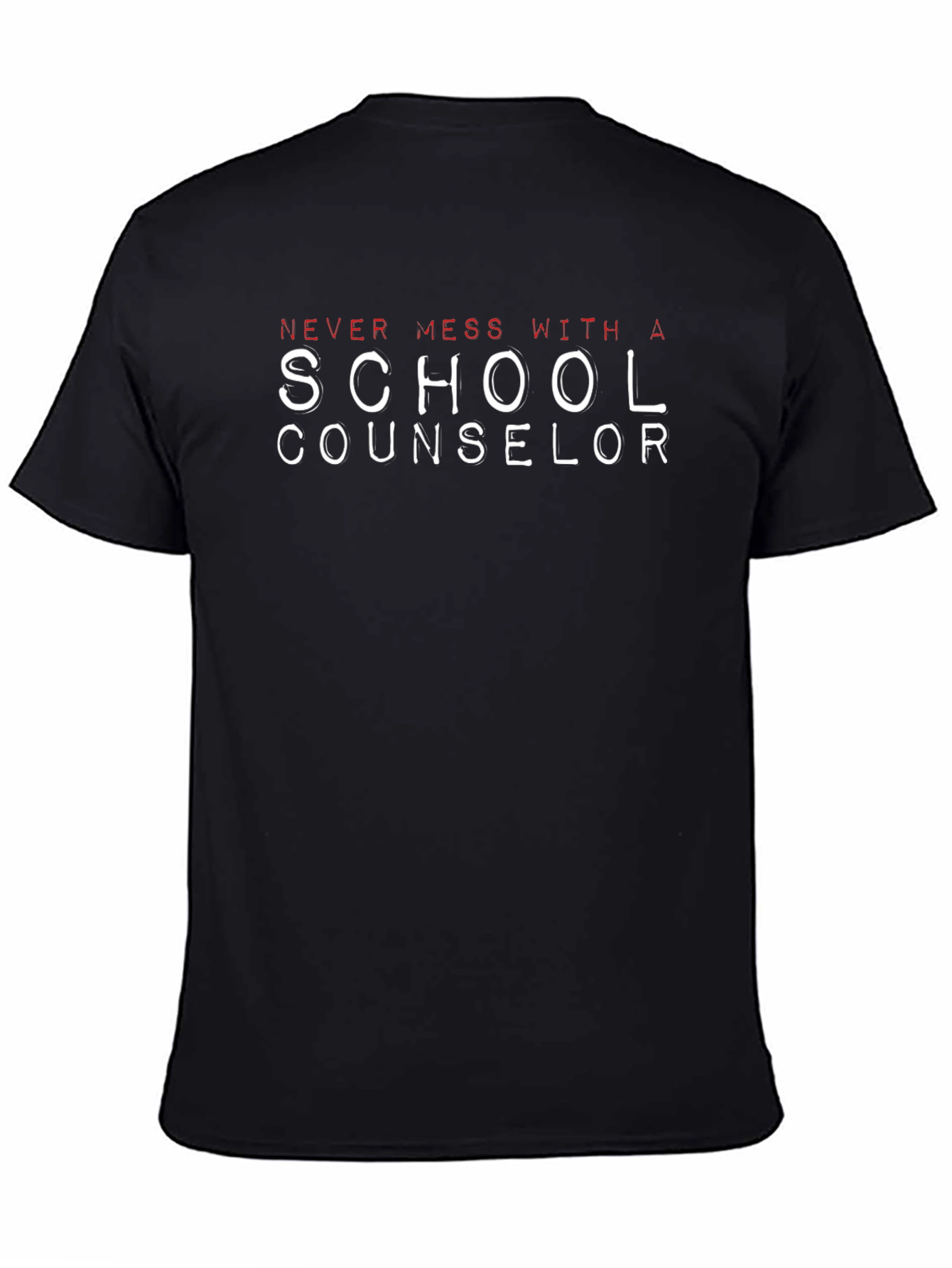Never Mess With A School Counselor T-Shirt