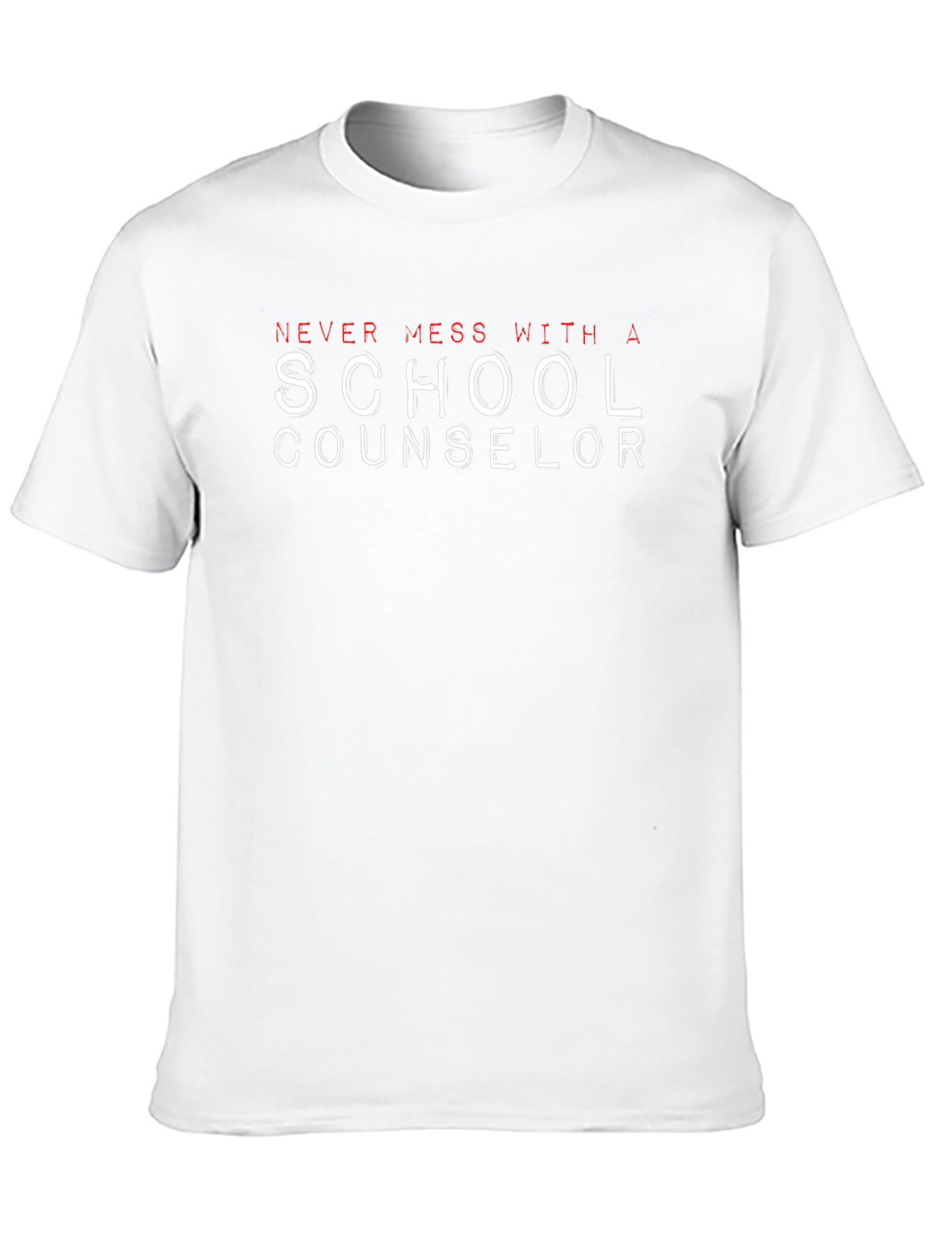Never Mess With A School Counselor T-Shirt