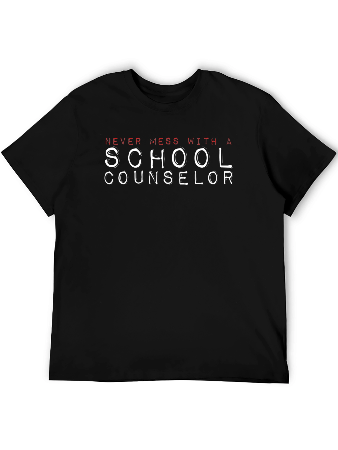 Never Mess With A School Counselor T-Shirt