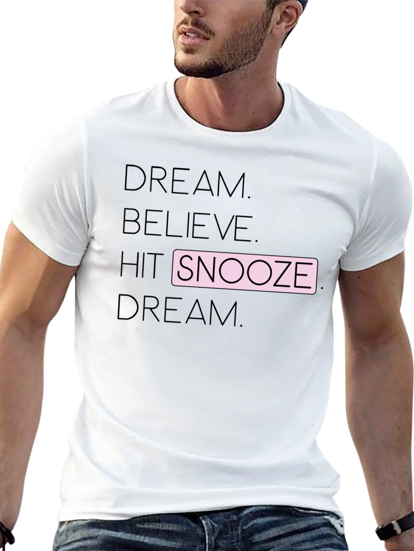 Dream Believe Snooze T-Shirt
