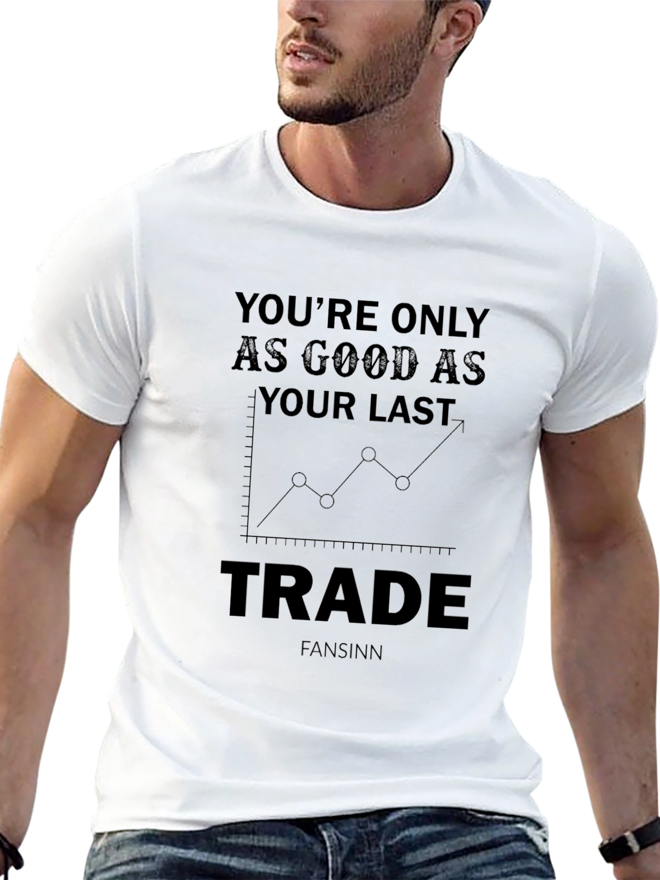 Trader Motivation T-Shirt - Last Trade Matters