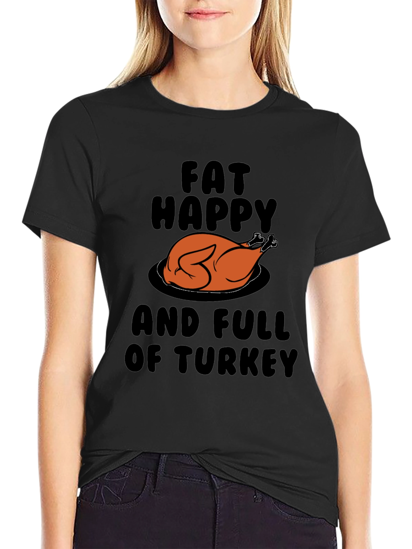 Fat Happy & Full Of Turkey Graphic T-Shirt