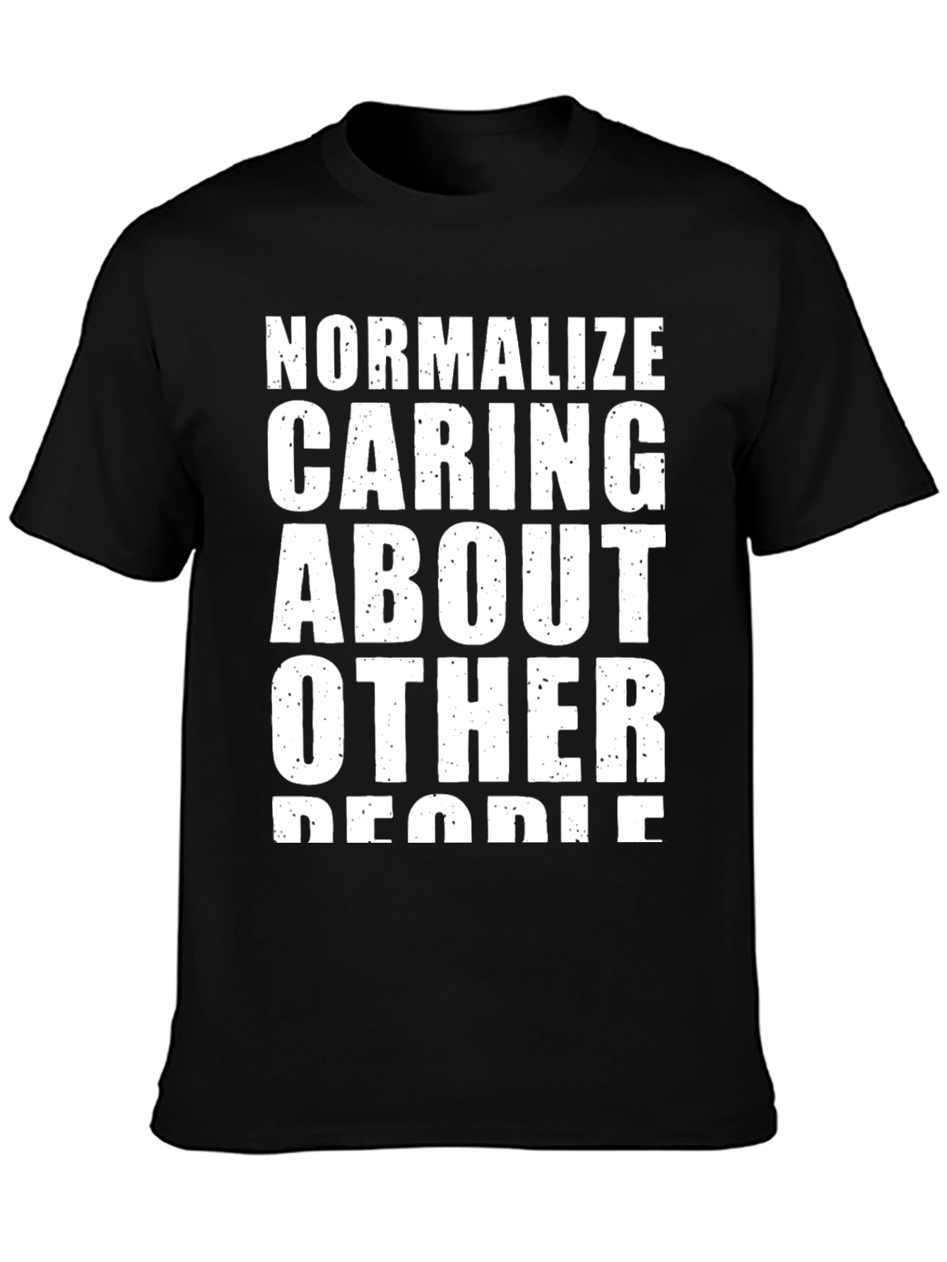 Normalize Caring About Other People T-Shirt
