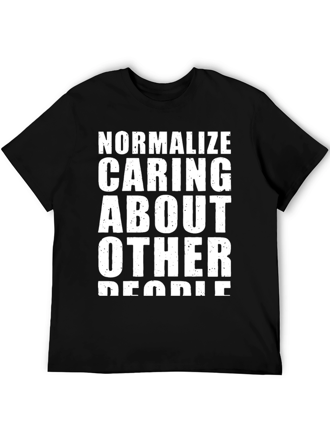Normalize Caring About Other People T-Shirt