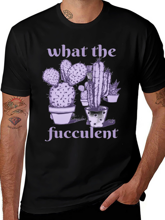 What The Fucculent Black T-Shirt - Cactus Graphic Tee