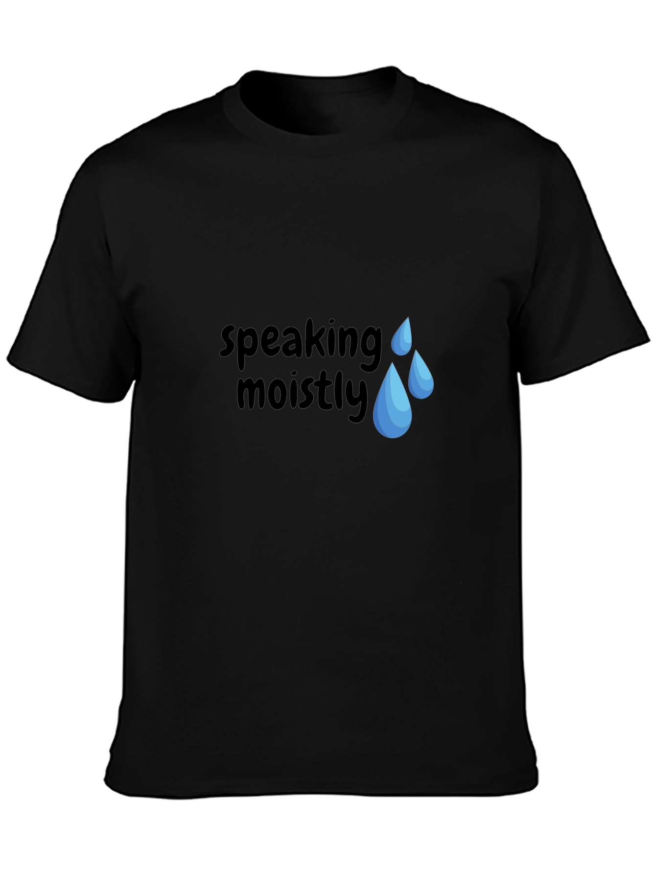 Speaking Moistly Graphic T-Shirt - Unisex Black Tee