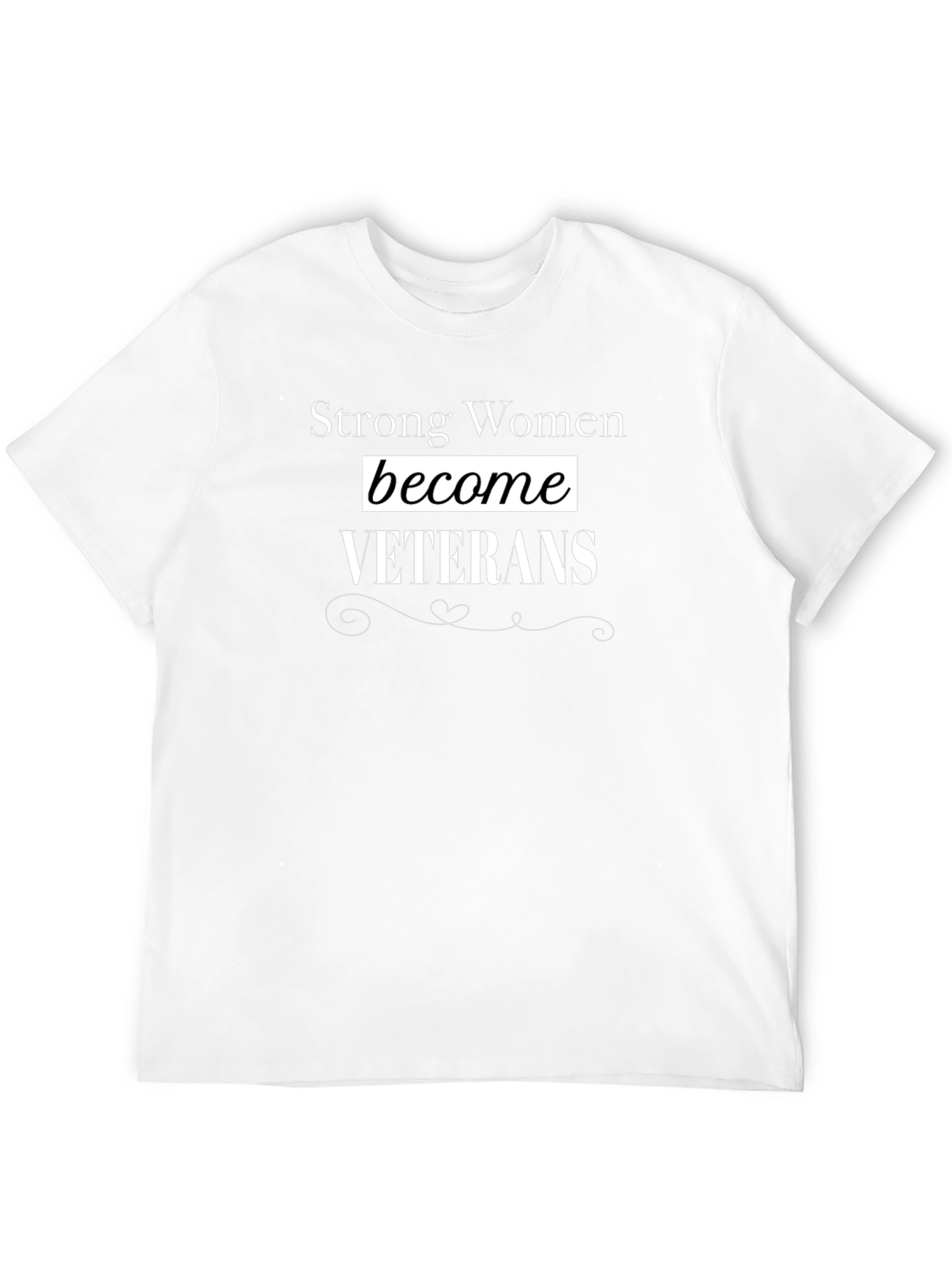 Strong Women Become Veterans Black T-Shirt