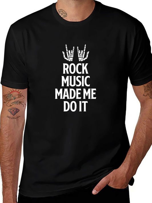 Rock Music Made Me Do It - Graphic Tee