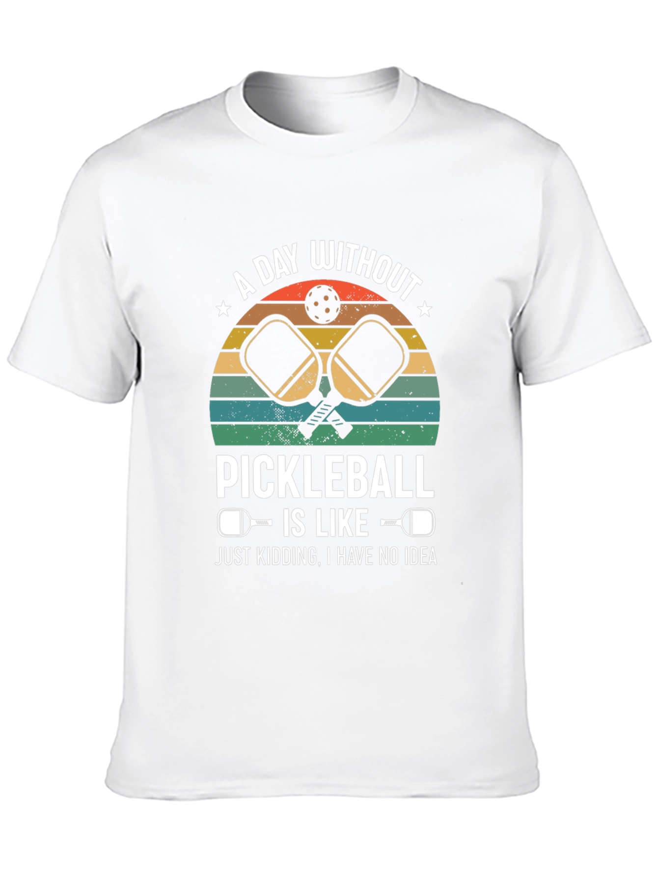 Pickleball T-Shirt: A Day Without Pickleball... Design