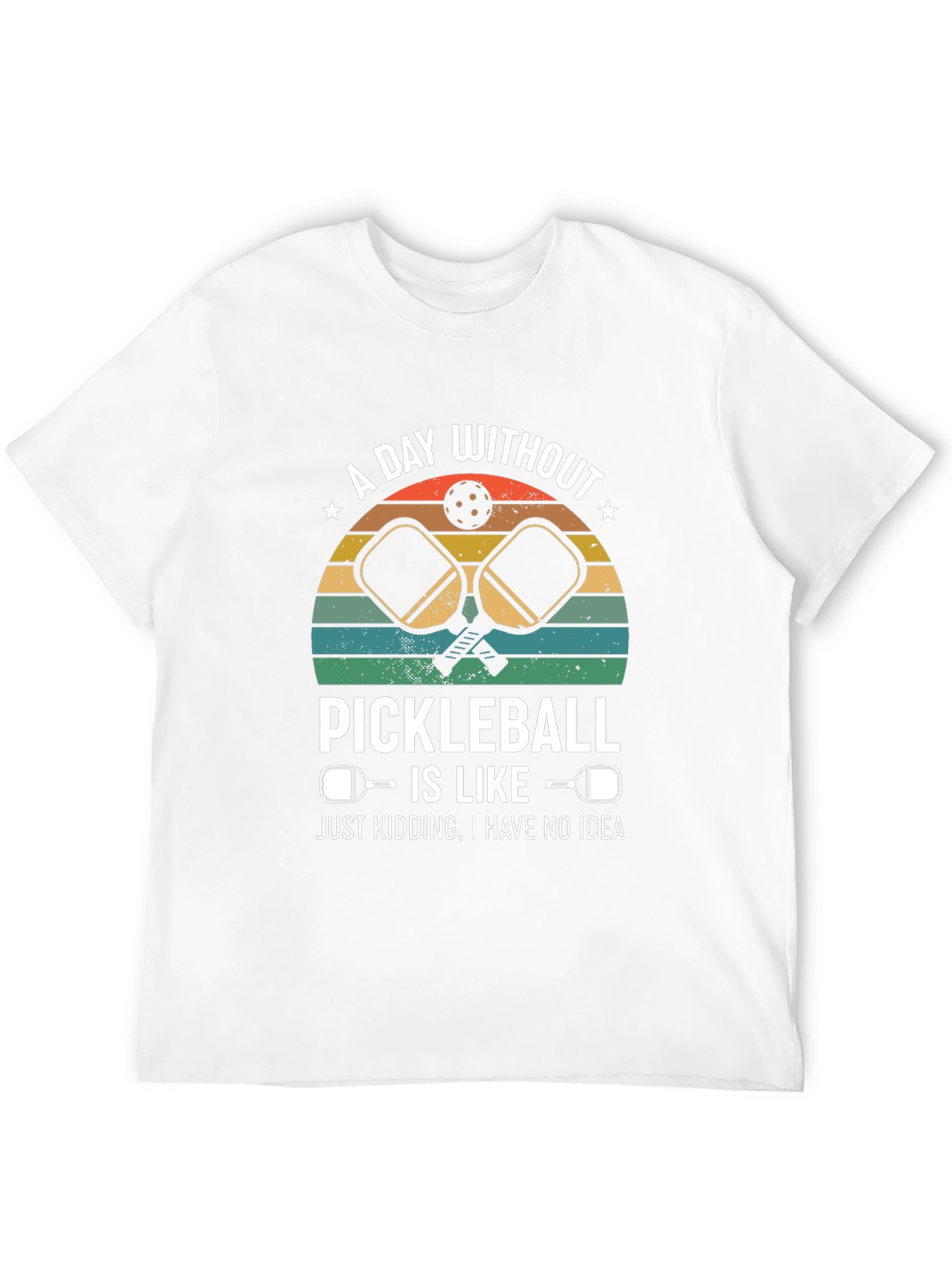 Pickleball T-Shirt: A Day Without Pickleball... Design