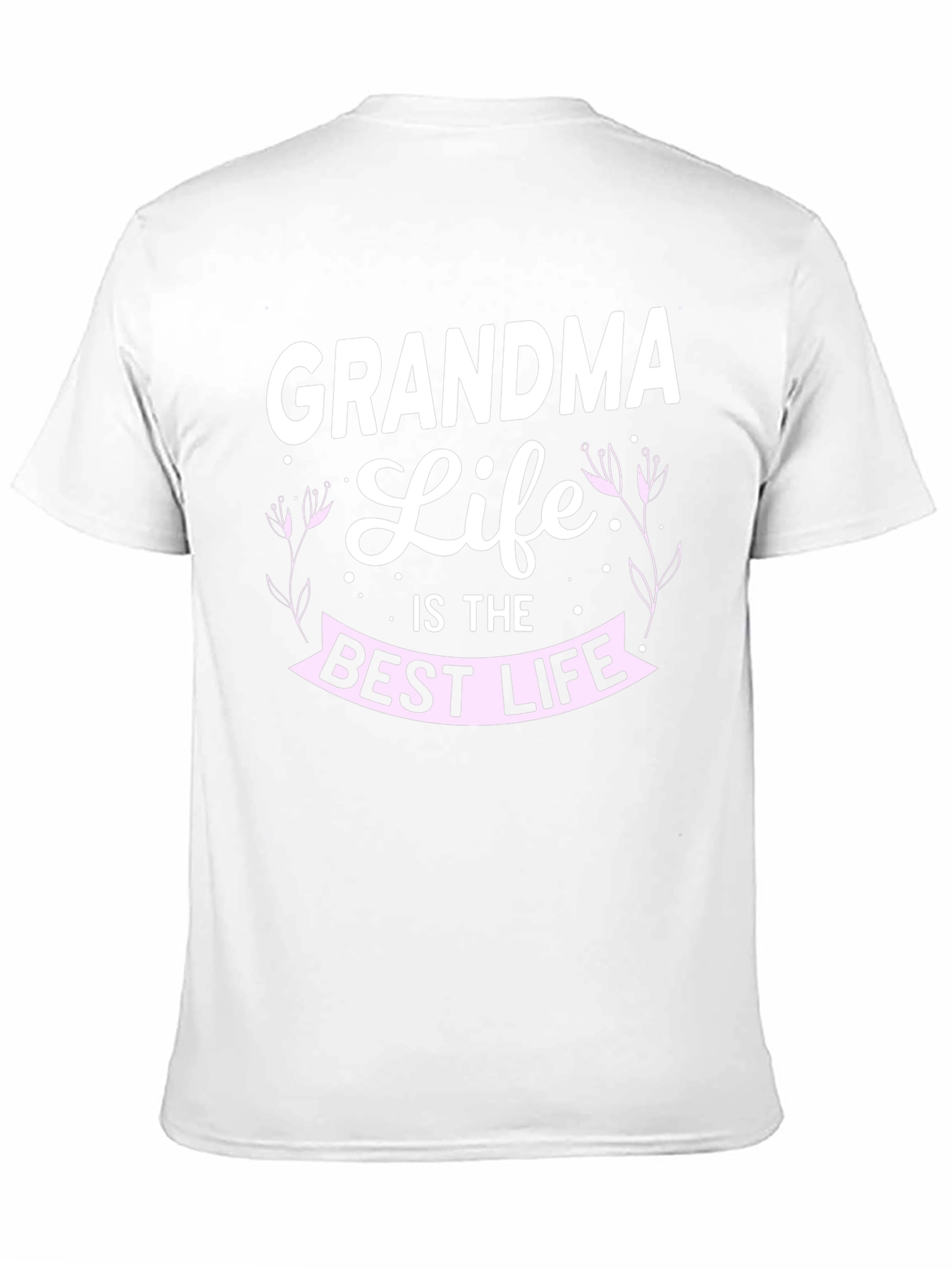 Grandma Life T-Shirt: Best Life Tee