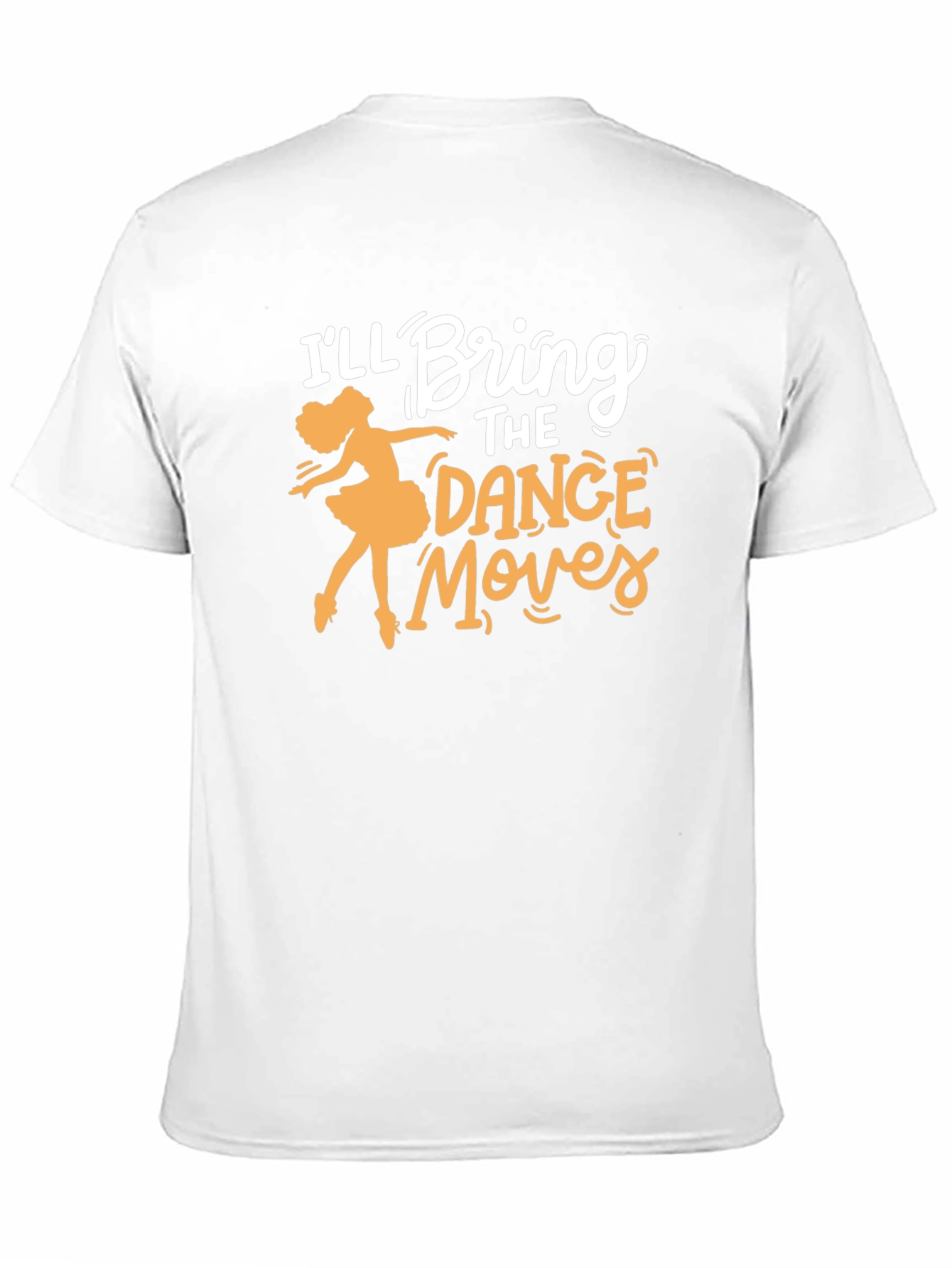 Ill Bring the Dance Moves T-Shirt
