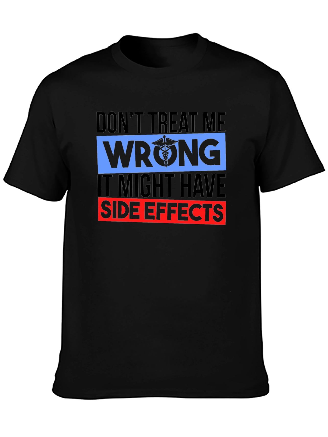 Dont Treat Me Wrong T-Shirt