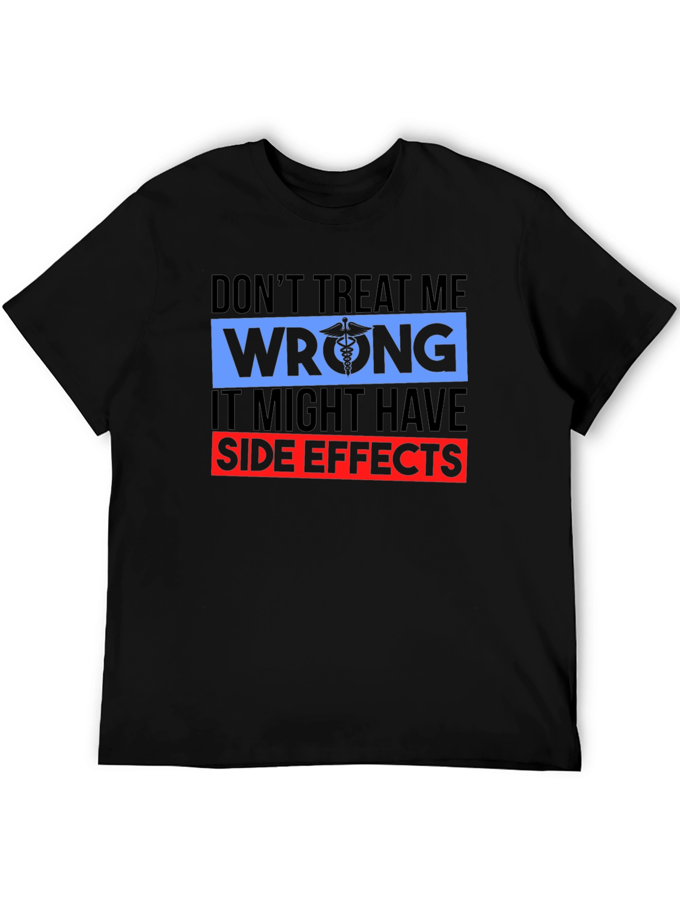 Dont Treat Me Wrong T-Shirt