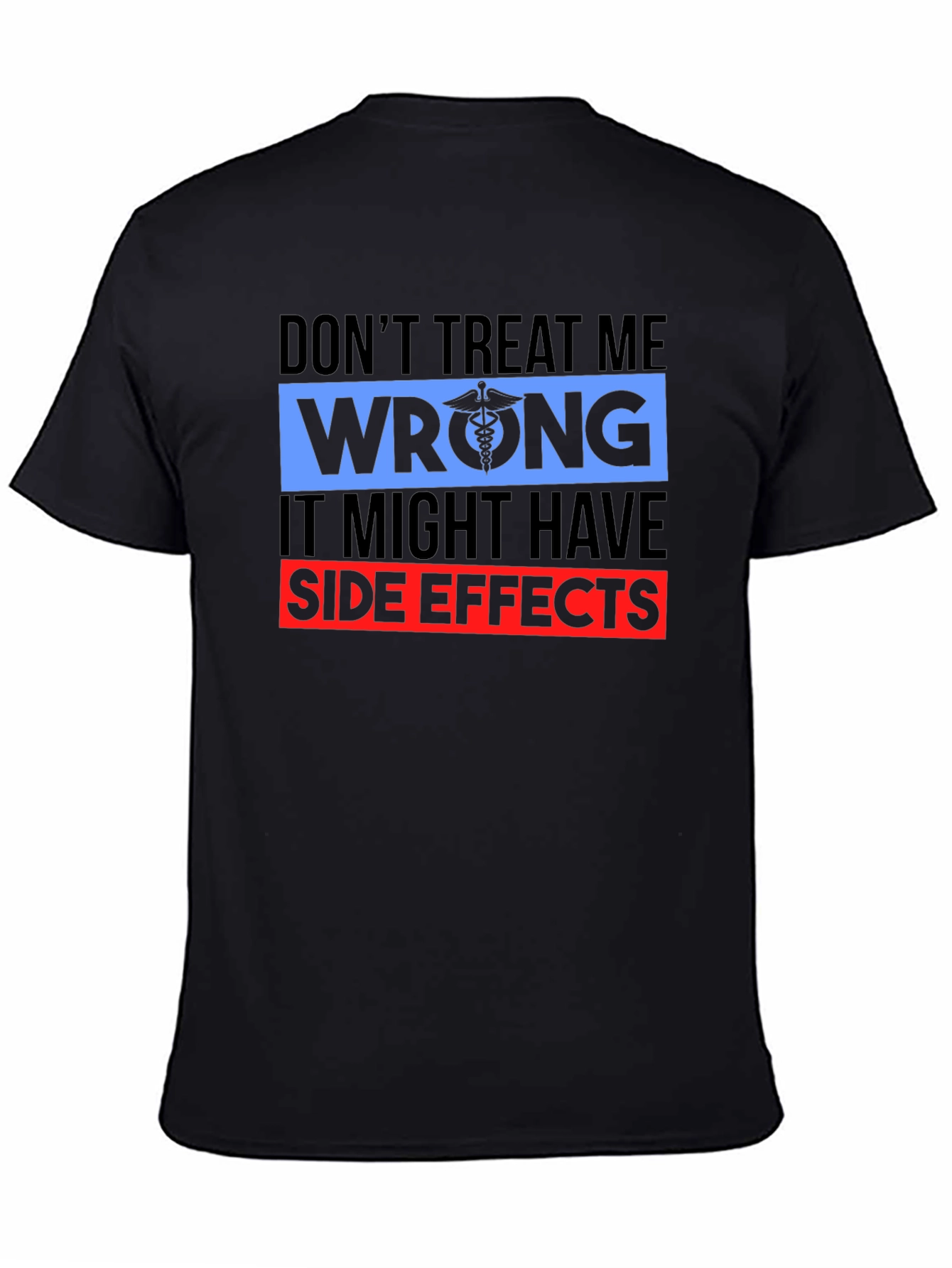 Dont Treat Me Wrong T-Shirt
