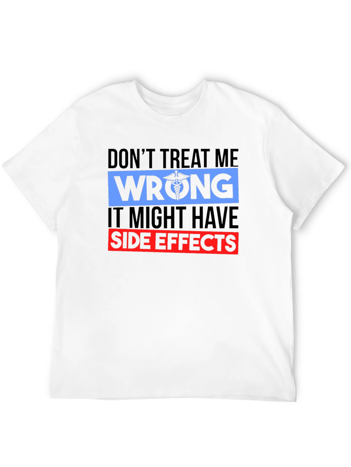 Dont Treat Me Wrong T-Shirt
