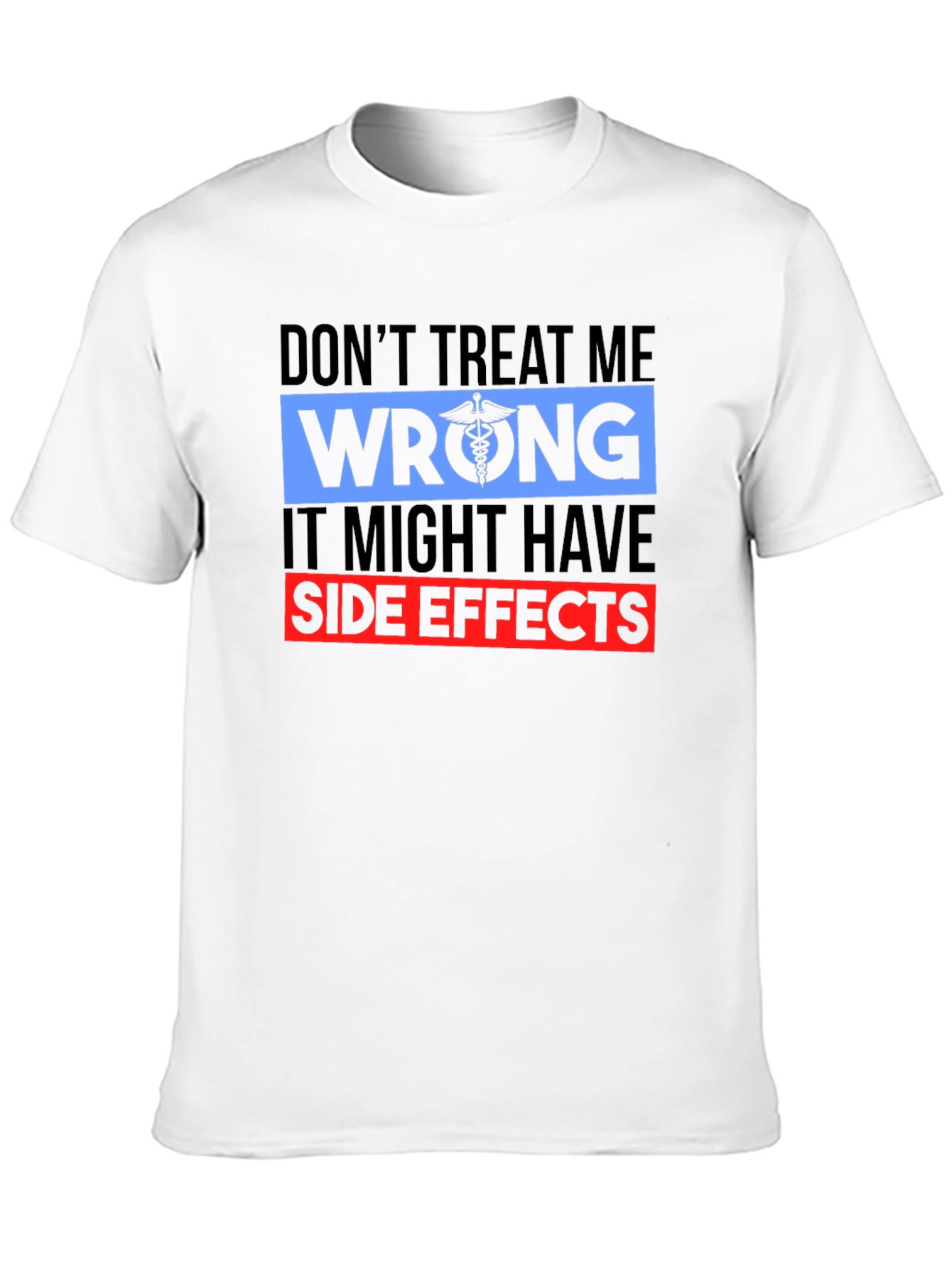 Dont Treat Me Wrong T-Shirt