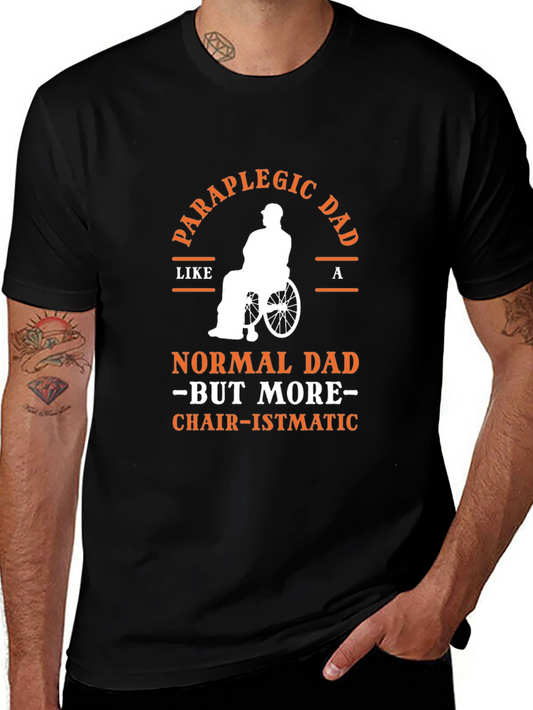 Paraplegic Dad T-Shirt - Chair-ismatic Tee